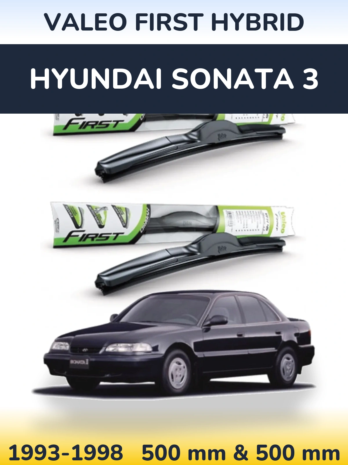 Front wiper blade set Valeo First Hybrid 500 & 500 mm for Hyundai Sonata 3 1993-1998