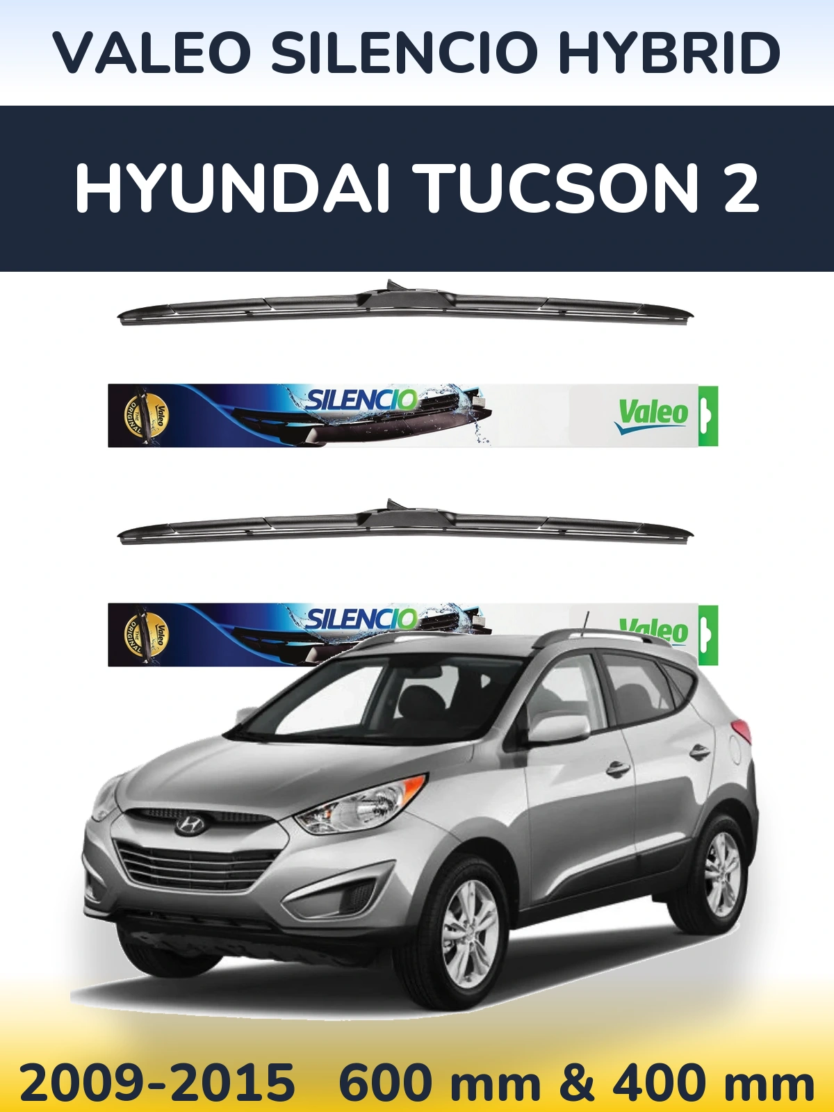 Komplet przednich wycieraczek Valeo Silencio Hybrid 600 & 400 mm do Hyundai Tucson 2 2009-2015