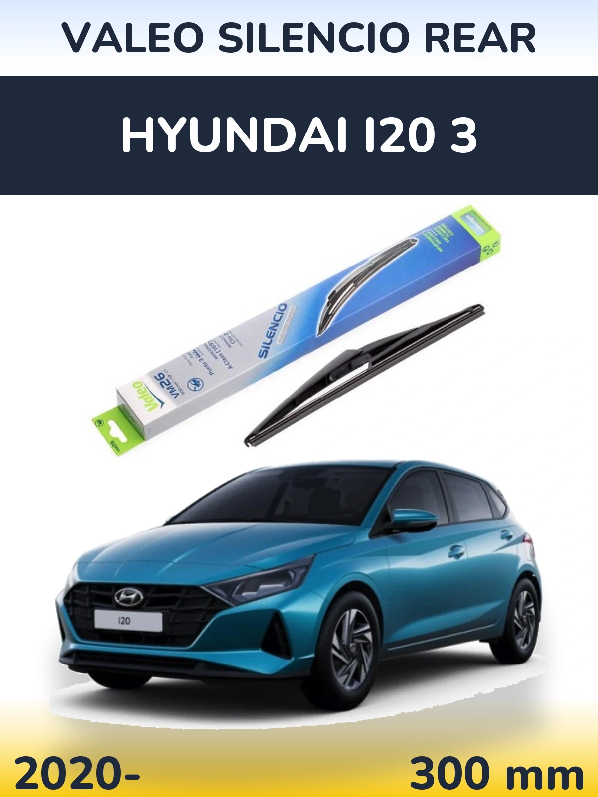 Rear wiper blade Valeo Silencio Rear 300 mm for Hyundai i20 3 2020-2026