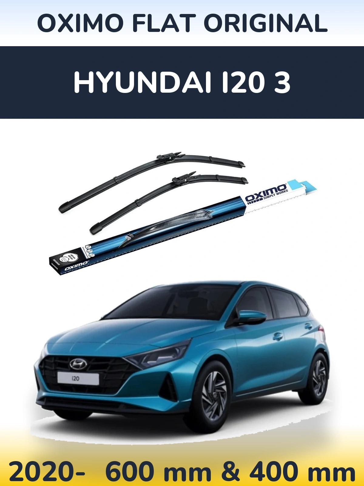 Комплект передніх щіток Oximo Flat Original 600 & 400 мм для Hyundai i20 3 2020-2026
