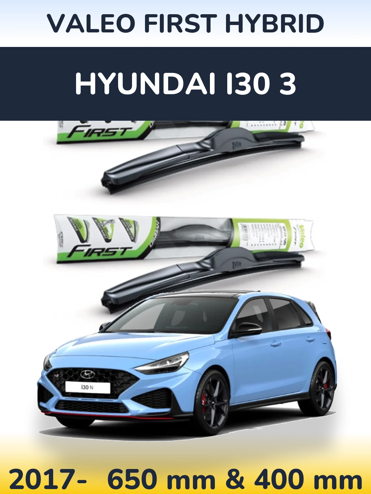 Komplet przednich wycieraczek Valeo First Hybrid 650 & 400 mm do Hyundai i30 3 2017-2026