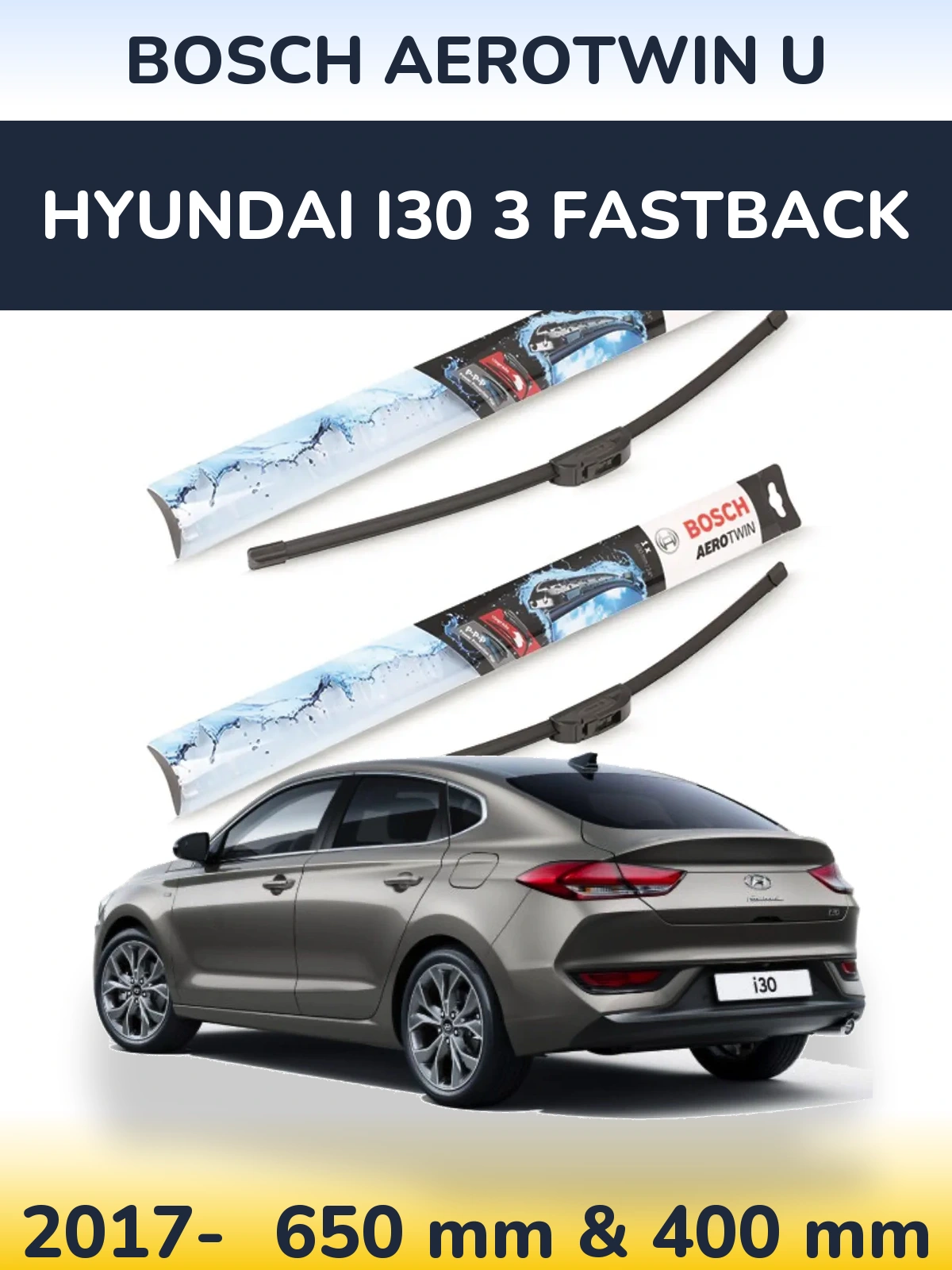 Front wiper blade set BOSCH AeroTwin U 650 & 400 mm for Hyundai i30 3 Fastback 2017-2026