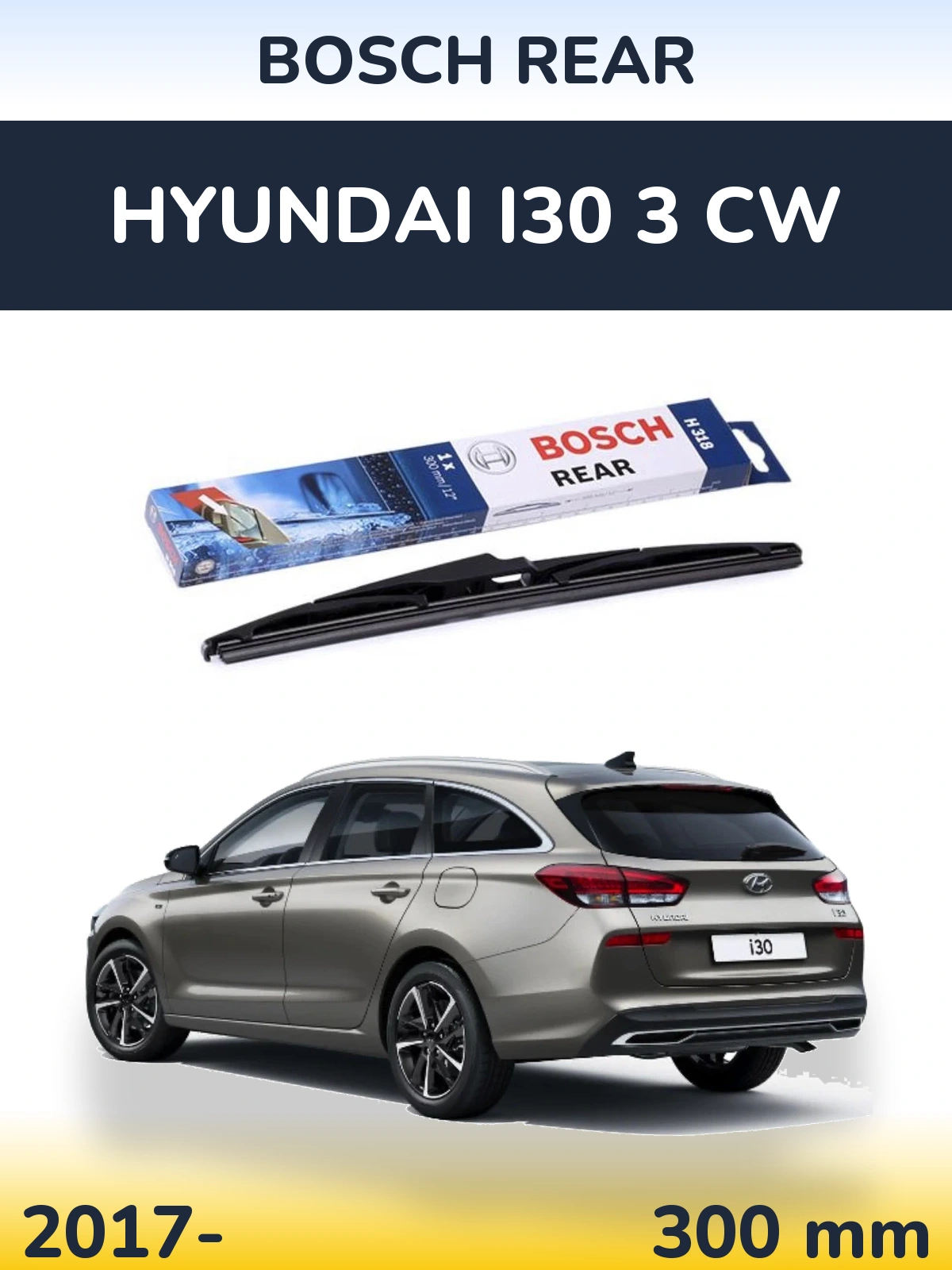 Tylna wycieraczka BOSCH Rear 300 mm do Hyundai i30 3 CW 2017-2026