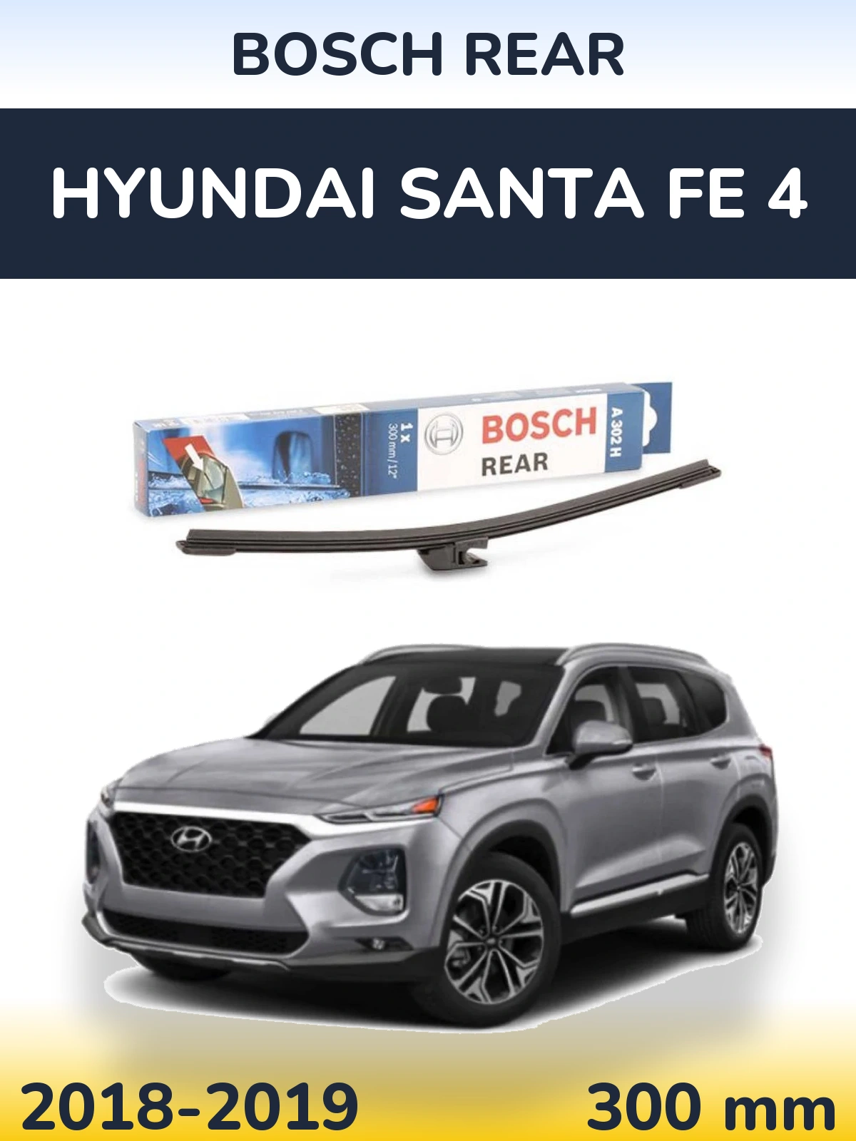Tylna wycieraczka BOSCH Rear 300 mm do Hyundai Santa Fe 4 2018-2019