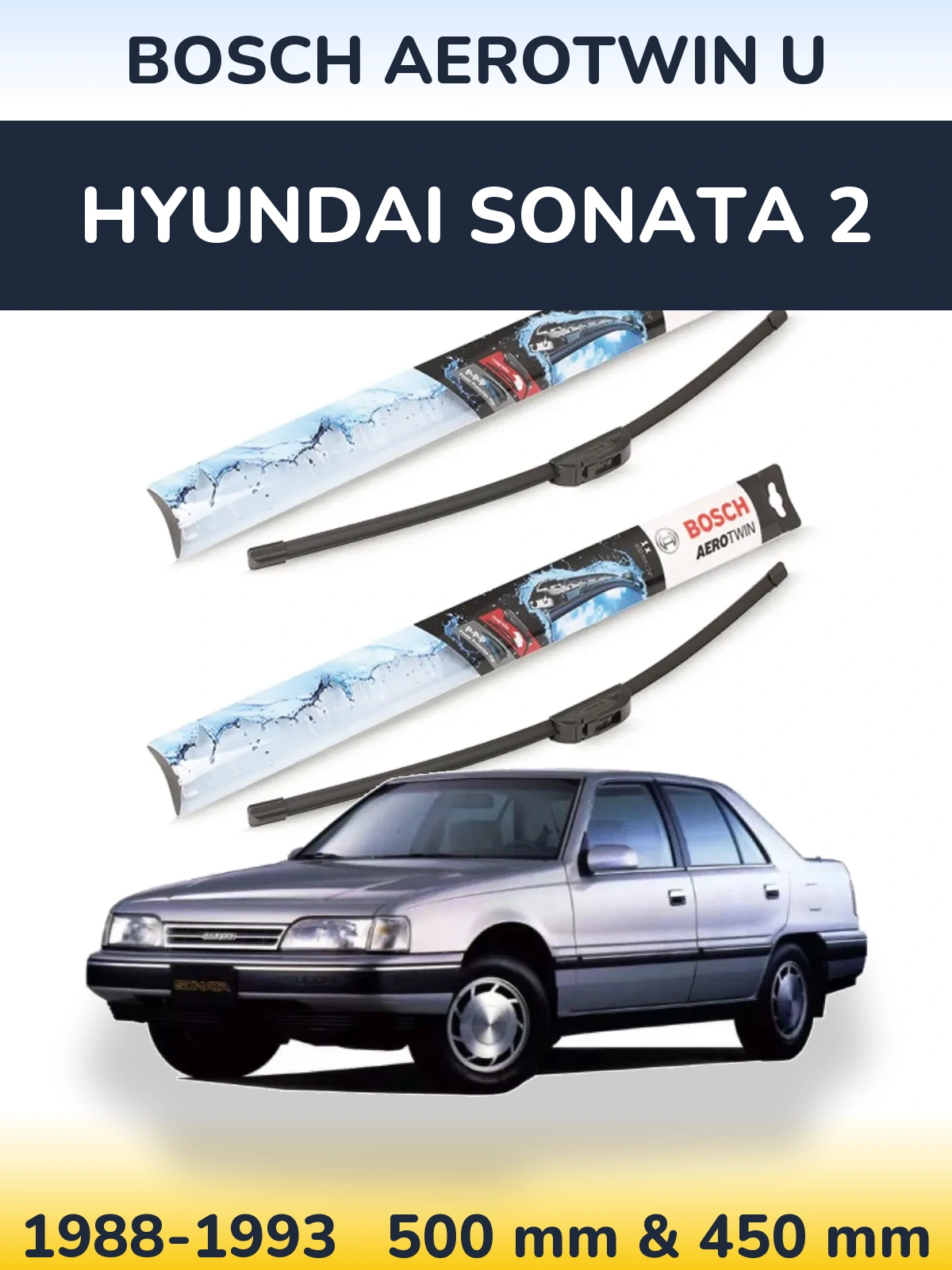 Front wiper blade set BOSCH AeroTwin U 500 & 450 mm for Hyundai Sonata 2 1988-1993