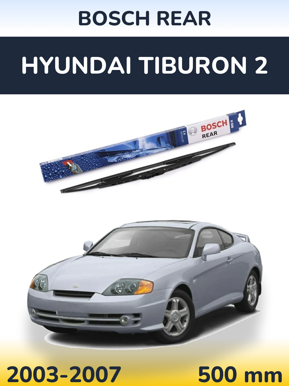 Rear wiper blade BOSCH Rear 500 mm for Hyundai Tiburon 2 2003-2007