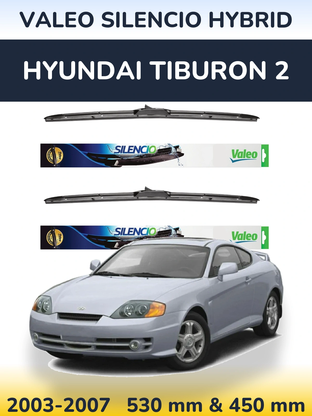 Front wiper blade set Valeo Silencio Hybrid 530 & 450 mm for Hyundai Tiburon 2 2003-2007