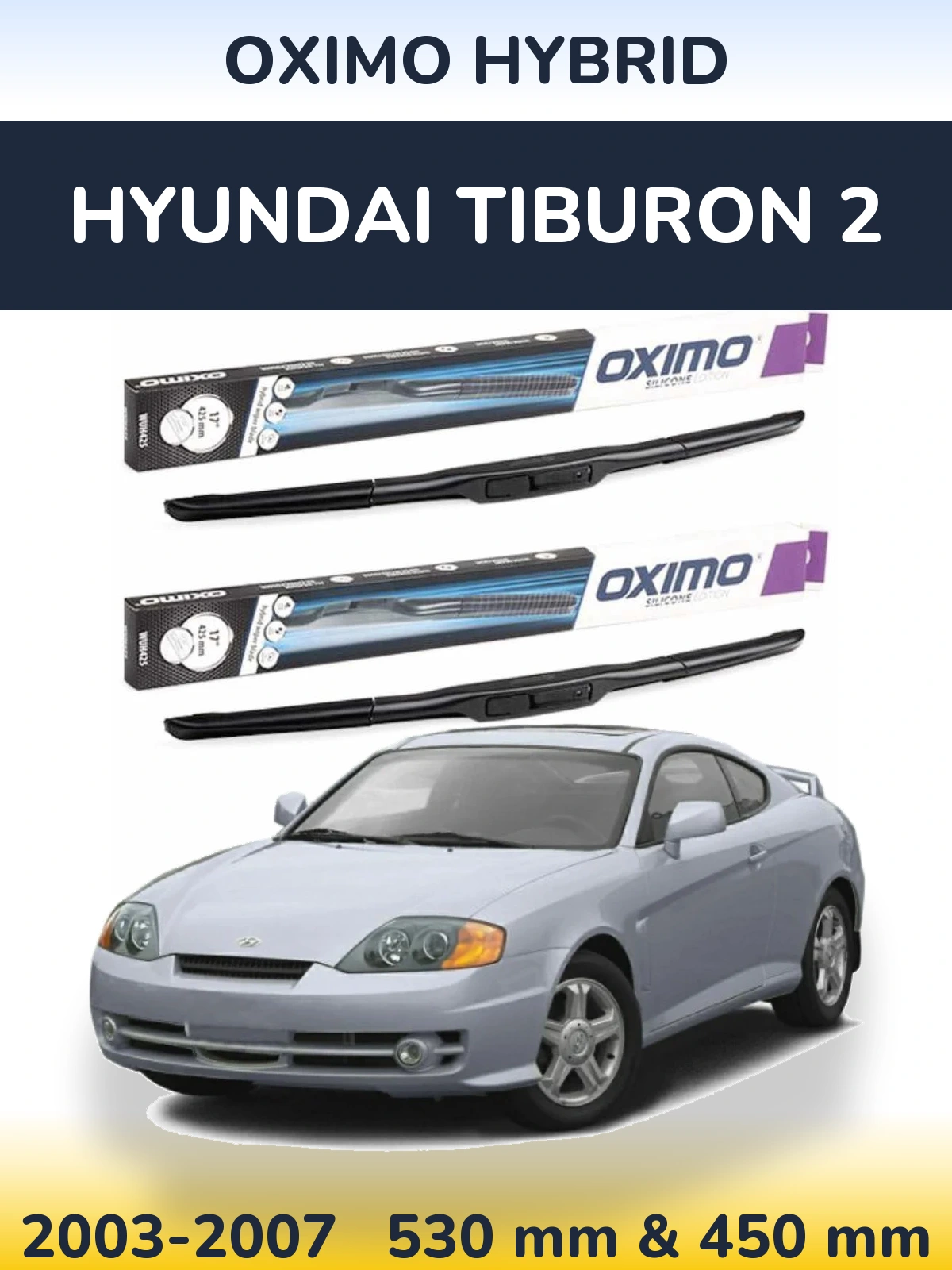 Komplet przednich wycieraczek Oximo Hybrid 530 & 450 mm do Hyundai Tiburon 2 2003-2007
