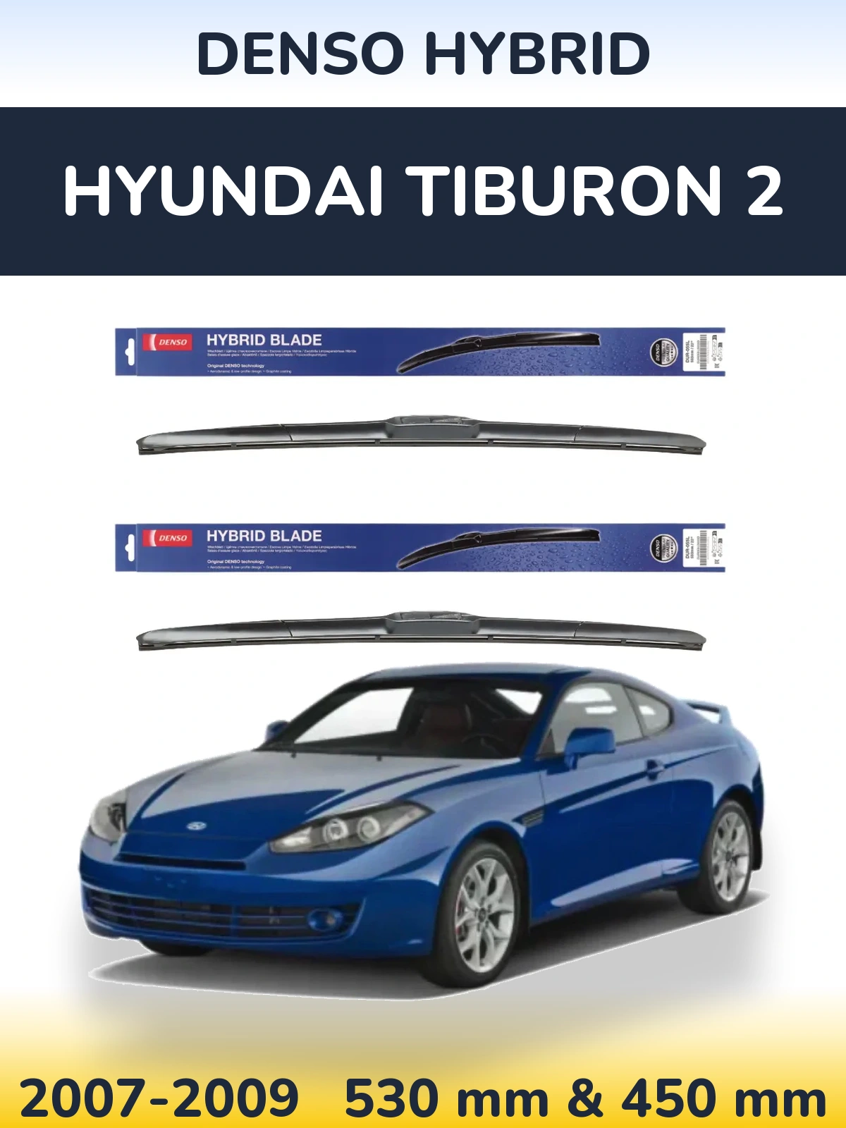 Komplet przednich wycieraczek Denso Hybrid 530 & 450 mm do Hyundai Tiburon 2 2007-2009