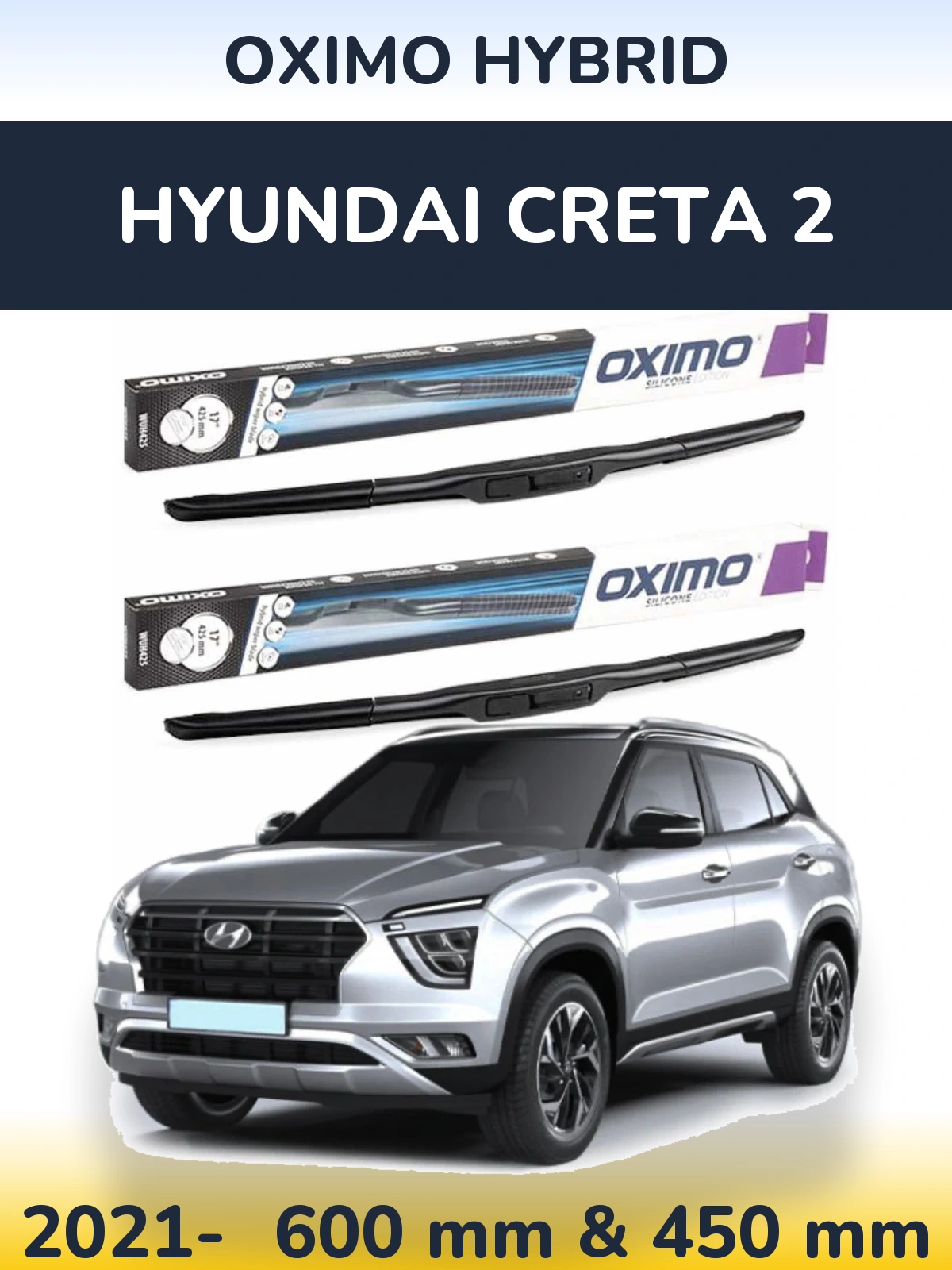 Комплект передніх щіток Oximo Hybrid 600 & 450 мм для Hyundai Creta 2 2021-2026