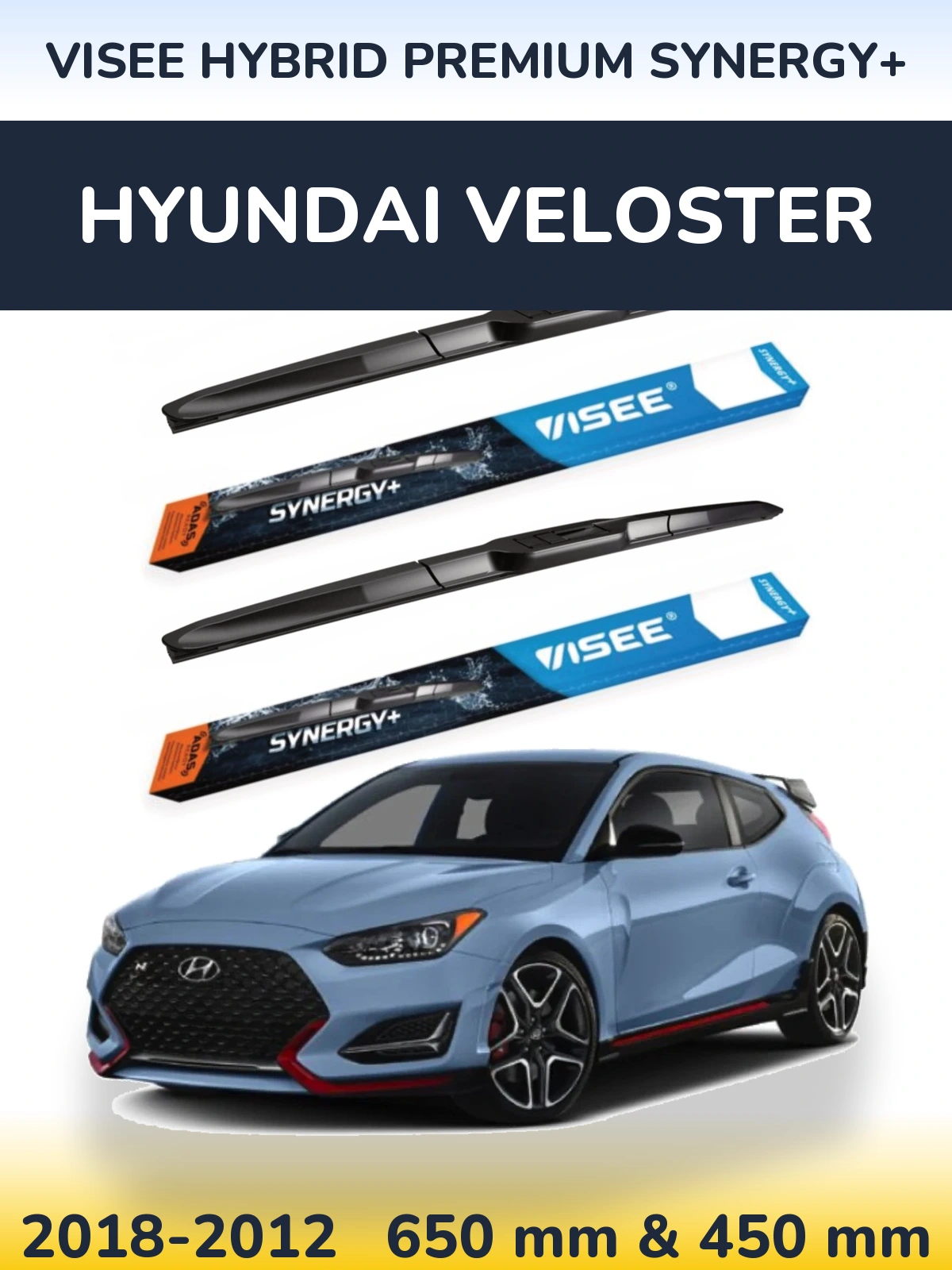Komplet przednich wycieraczek VISEE HYBRID PREMIUM SYNERGY+ 650 & 450 mm do Hyundai Veloster 2018-2012