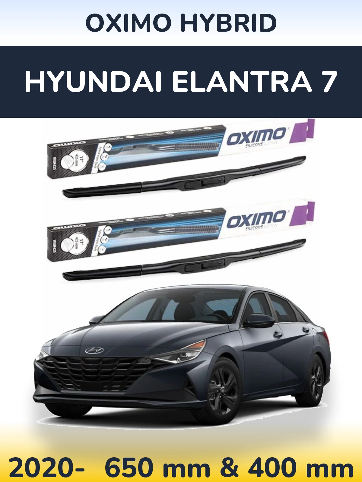 Front wiper blade set Oximo Hybrid 650 & 400 mm for Hyundai Elantra 7 2020-2026