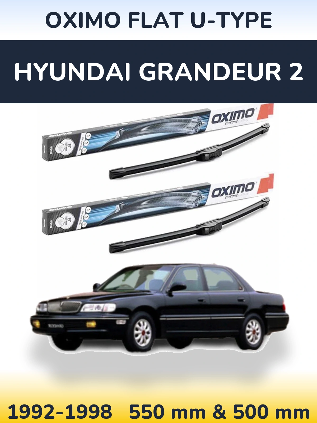 Front wiper blade set Oximo Flat U-type 550 & 500 mm for Hyundai Grandeur 2 1992-1998