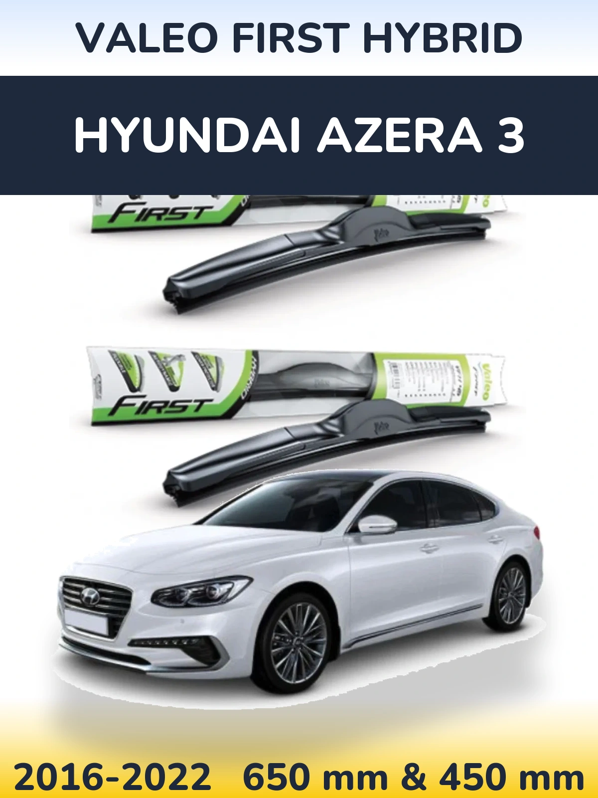 Front wiper blade set Valeo First Hybrid 650 & 450 mm for Hyundai Azera 3 2016-2022