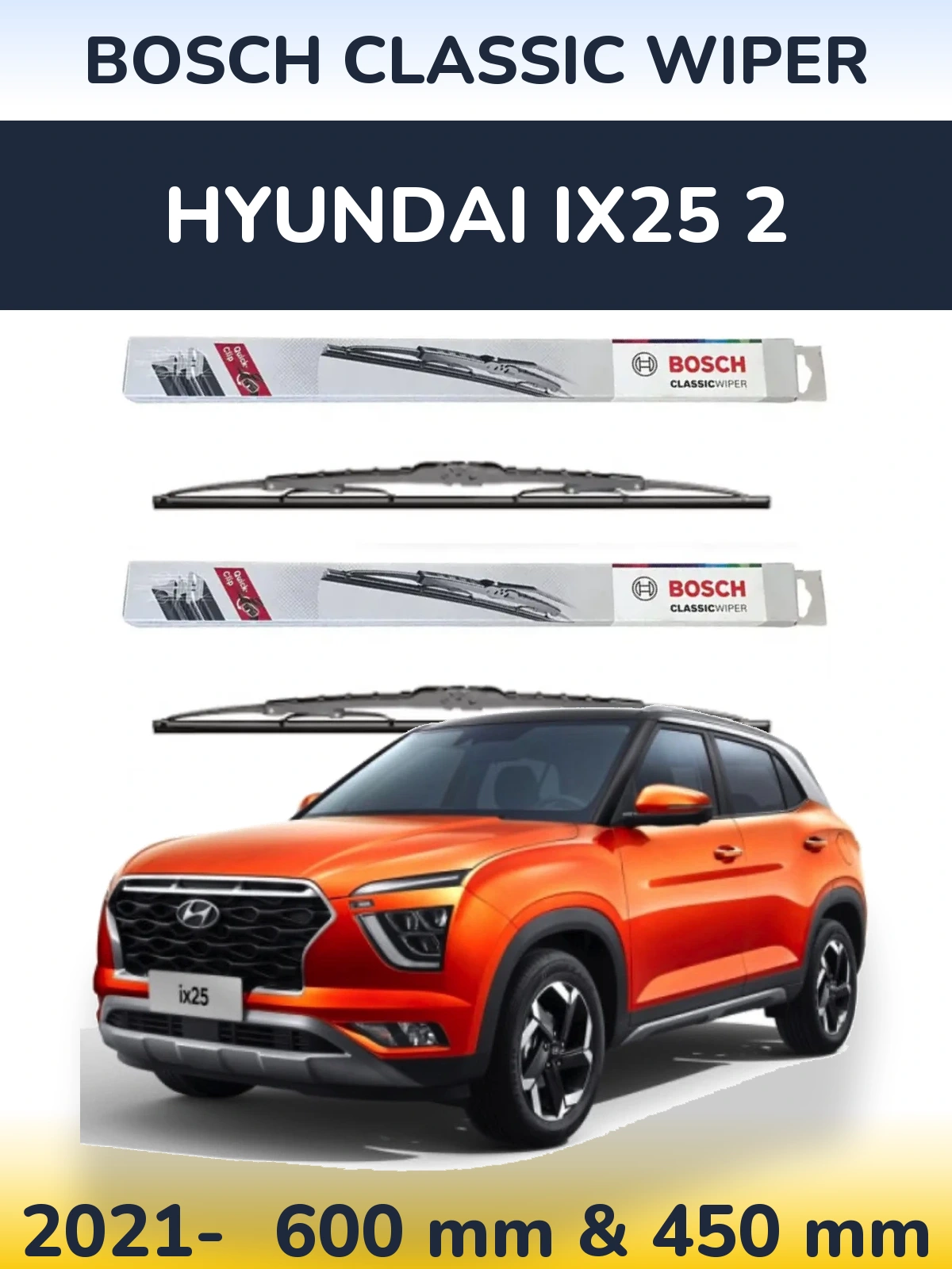 Комплект передних дворников BOSCH Classic Wiper 600 & 450 мм для Hyundai ix25 2 2021-2026