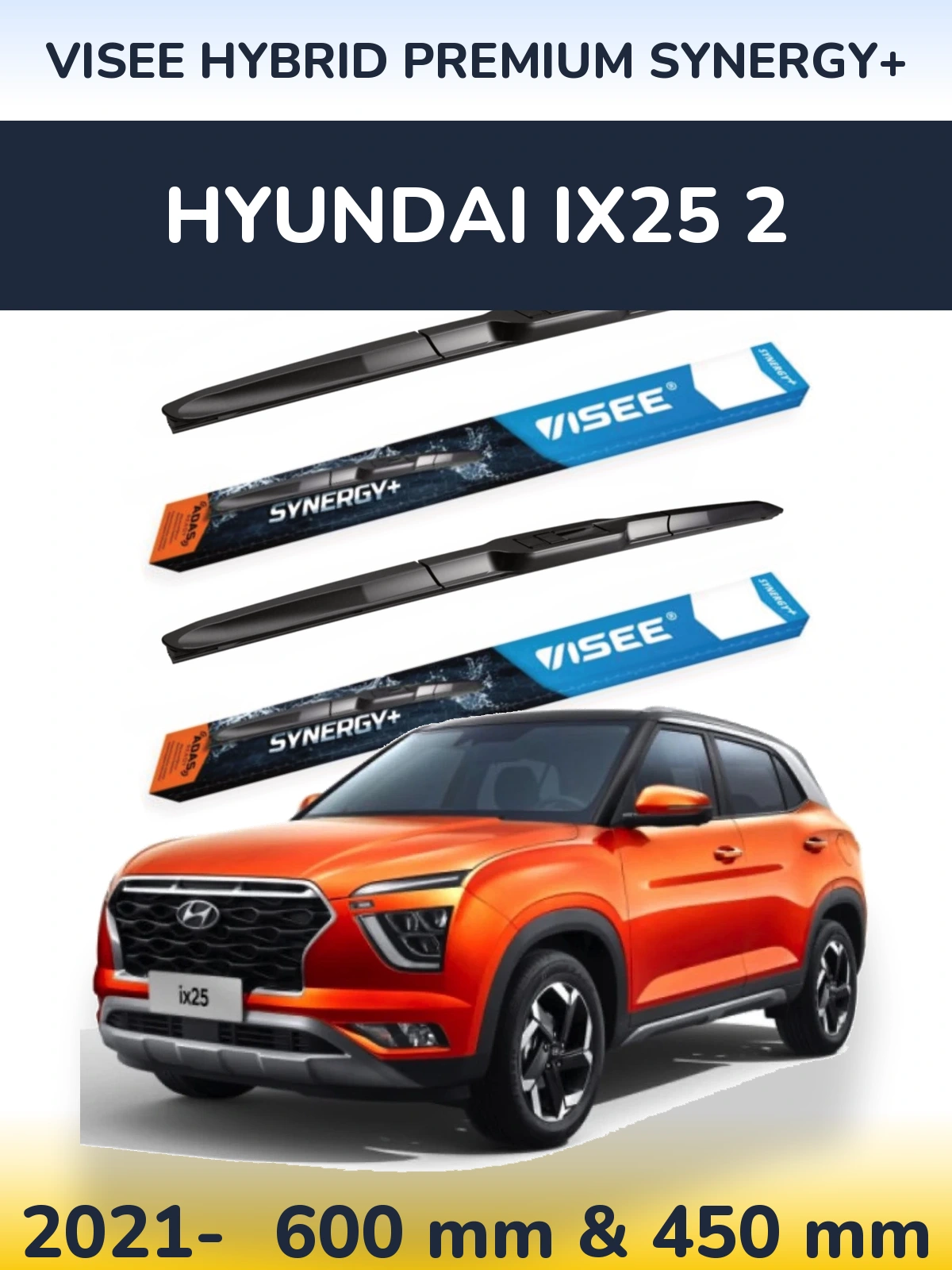 Комплект передніх щіток VISEE HYBRID PREMIUM SYNERGY+ 600 & 450 мм для Hyundai ix25 2 2021-2026