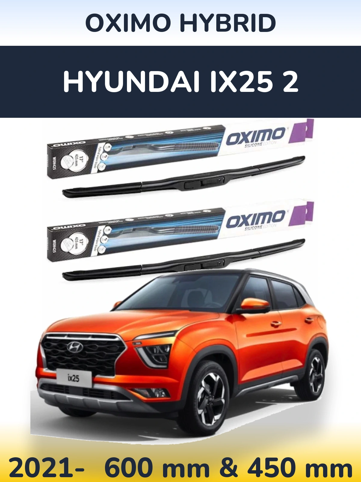 Komplet przednich wycieraczek Oximo Hybrid 600 & 450 mm do Hyundai ix25 2 2021-2026