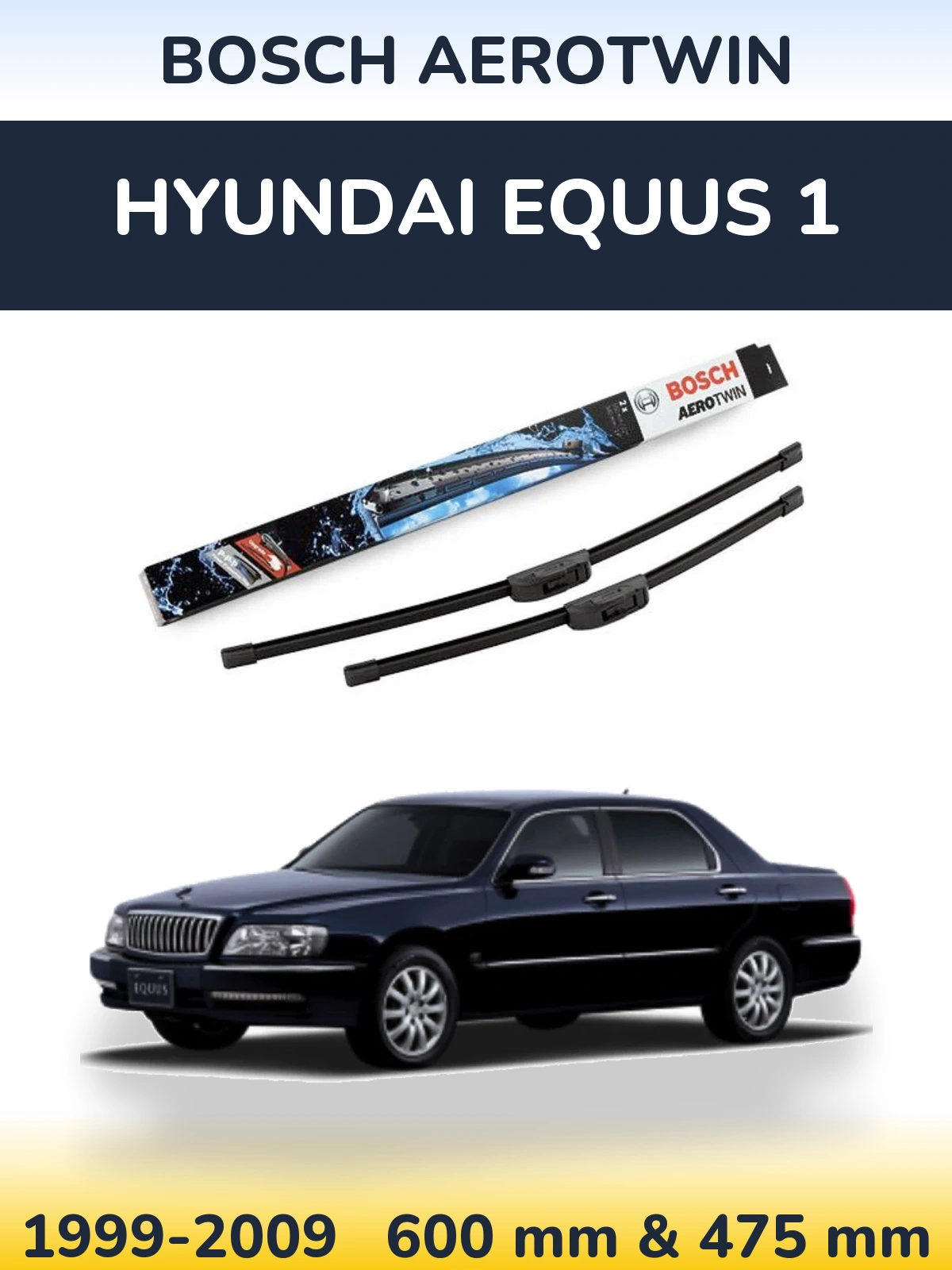 Front wiper blade set BOSCH AeroTwin 600 & 475 mm for Hyundai Equus 1 1999-2009