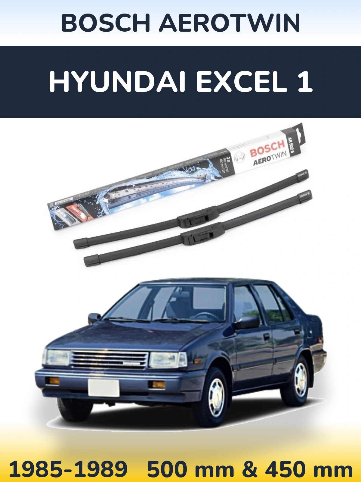 Front wiper blade set BOSCH AeroTwin 500 & 450 mm for Hyundai Excel 1 1985-1989