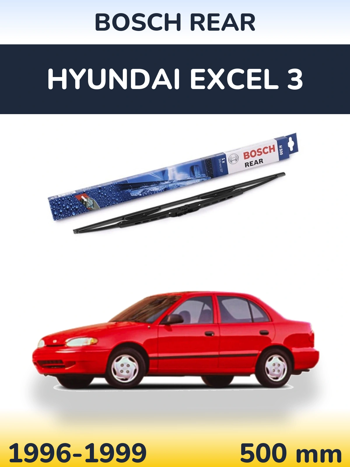 Задня щітка BOSCH Rear 500 мм для Hyundai Excel 3 1996-1999