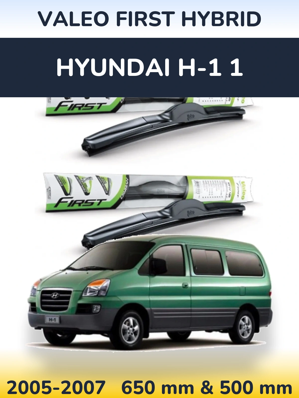 Комплект передних дворников Valeo First Hybrid 650 & 500 мм для Hyundai H-1 1 2005-2007