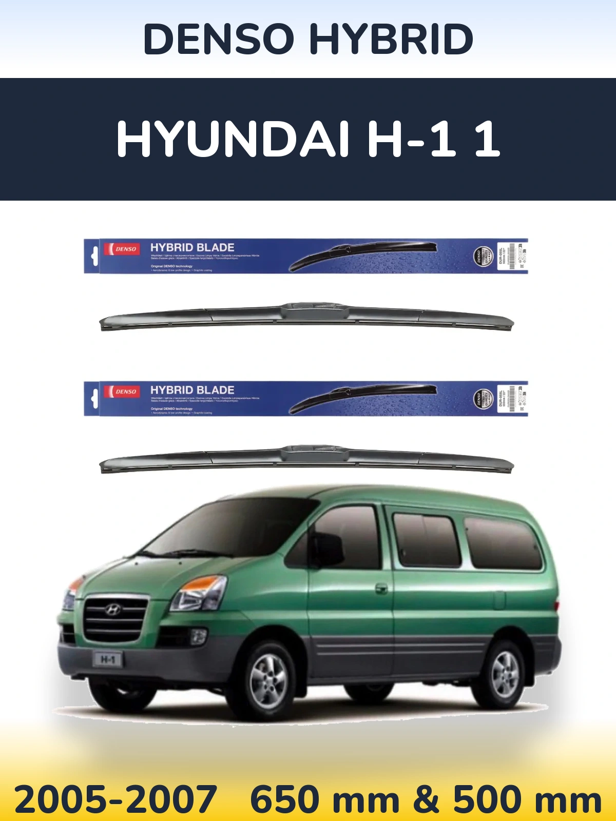 Комплект передних дворников Denso Hybrid 650 & 500 мм для Hyundai H-1 1 2005-2007