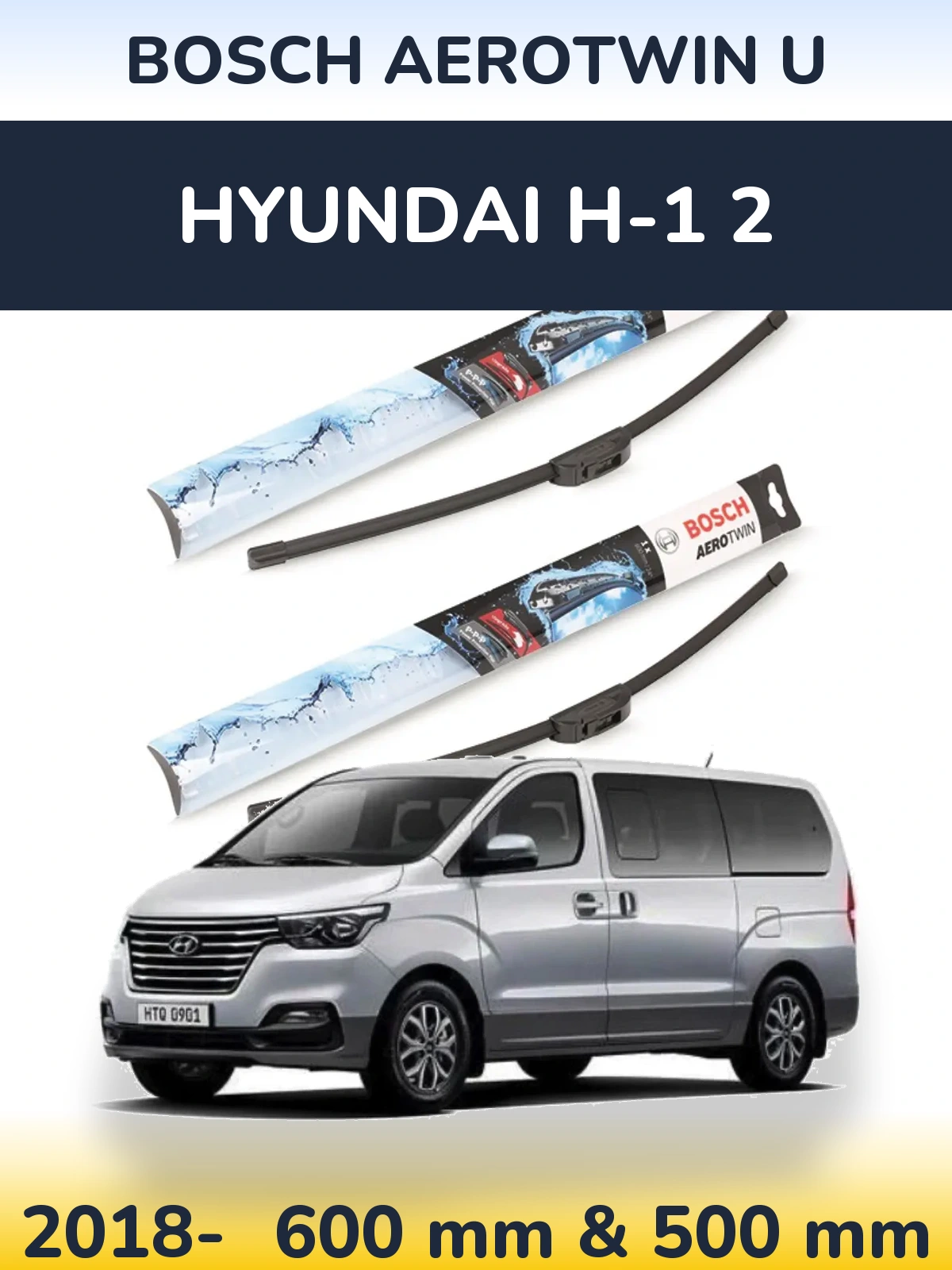 Komplet przednich wycieraczek BOSCH AeroTwin U 600 & 500 mm do Hyundai H-1 2 2018-2026