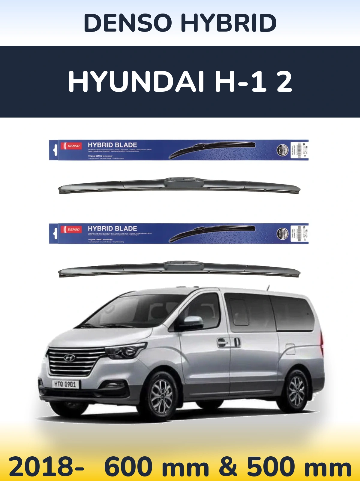 Front wiper blade set Denso Hybrid 600 & 500 mm for Hyundai H-1 2 2018-2026
