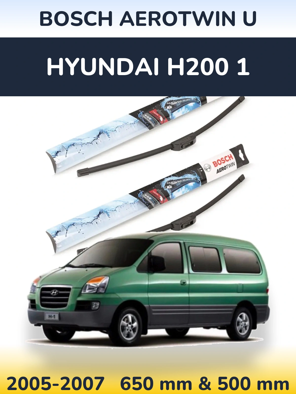 Комплект передних дворников BOSCH AeroTwin U 650 & 500 мм для Hyundai H200 1 2005-2007