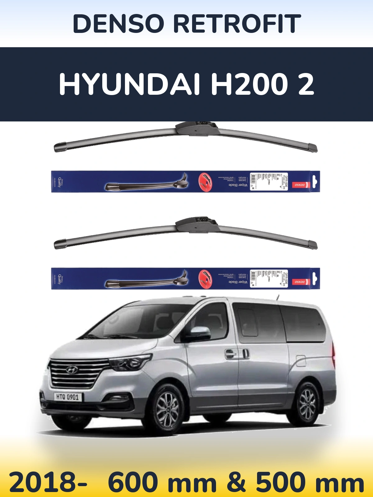 Front wiper blade set Denso Retrofit 600 & 500 mm for Hyundai H200 2 2018-2026