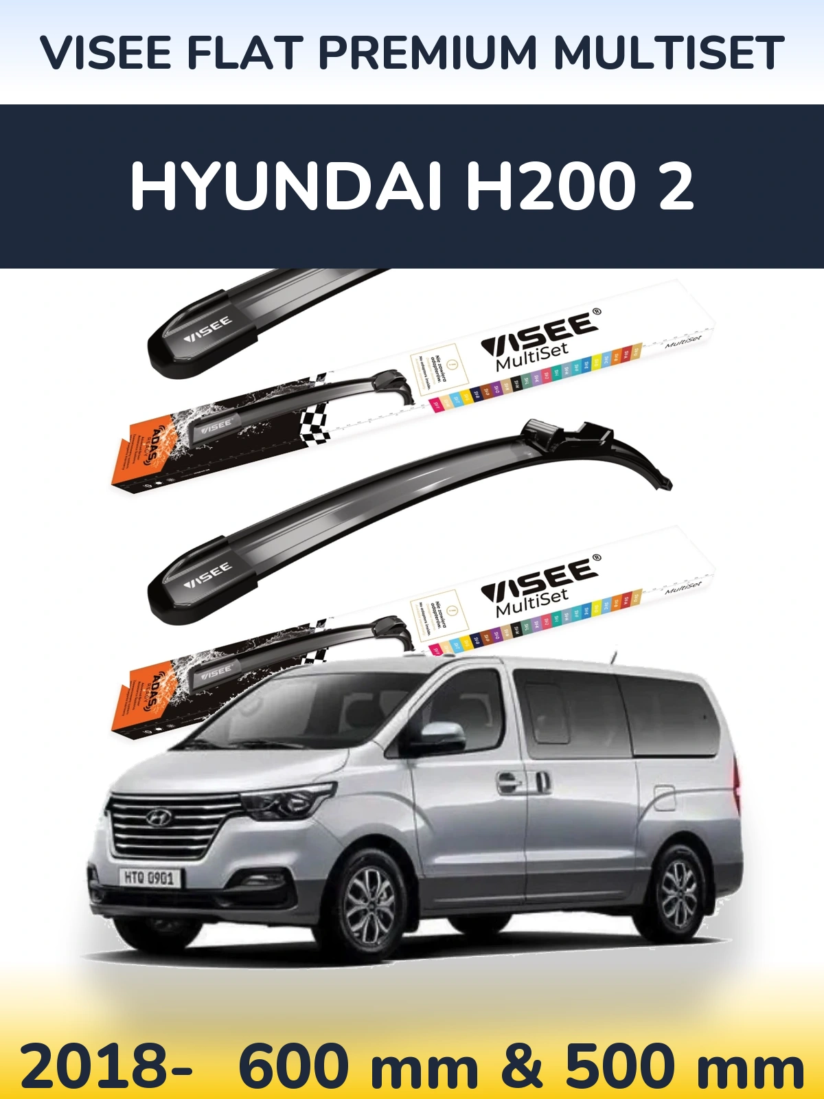 Front wiper blade set VISEE FLAT PREMIUM MultiSet 600 & 500 mm for Hyundai H200 2 2018-2026