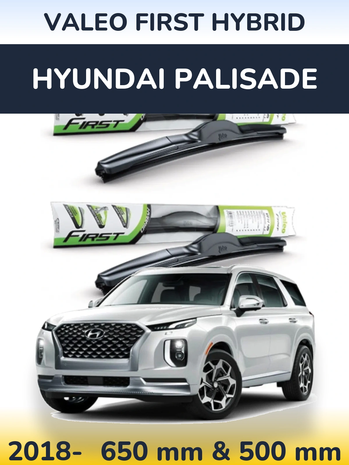Комплект передних дворников Valeo First Hybrid 650 & 500 мм для Hyundai Palisade 2018-2026