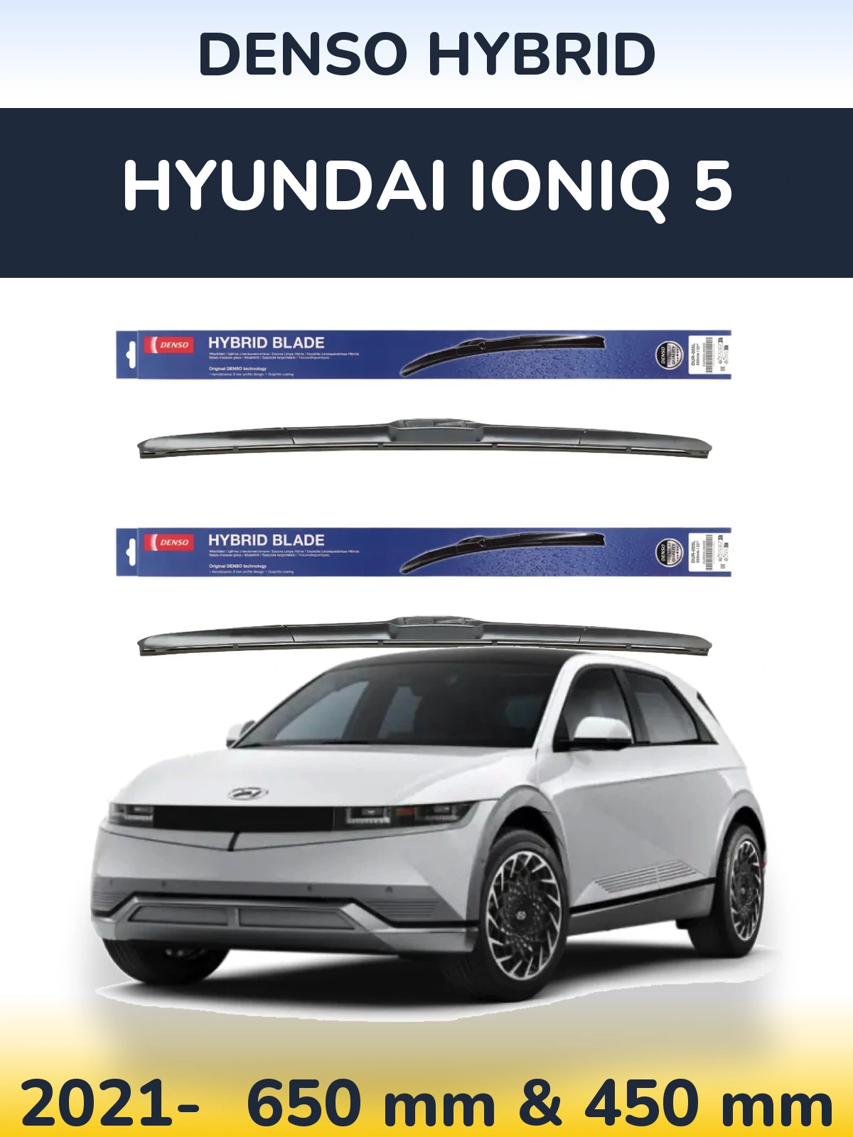 Front wiper blade set Denso Hybrid 650 & 450 mm for Hyundai IONIQ 5 2021-2026