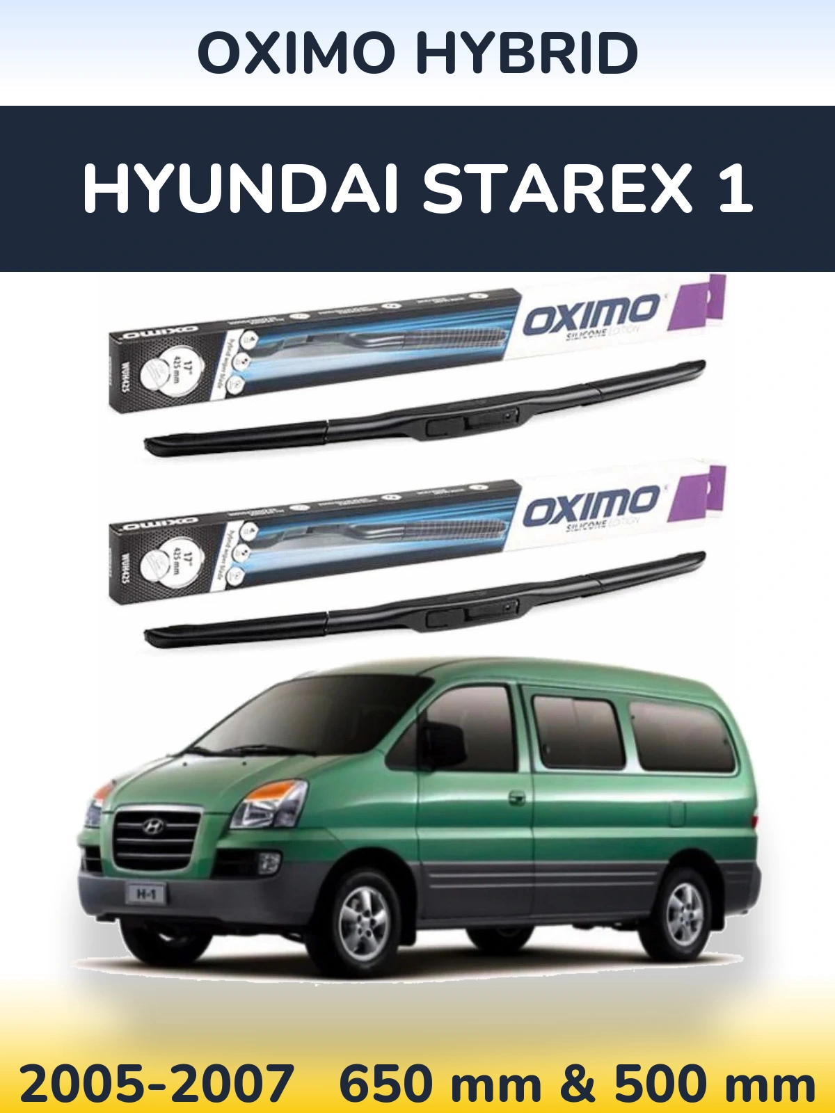Komplet przednich wycieraczek Oximo Hybrid 650 & 500 mm do Hyundai Starex 1 2005-2007