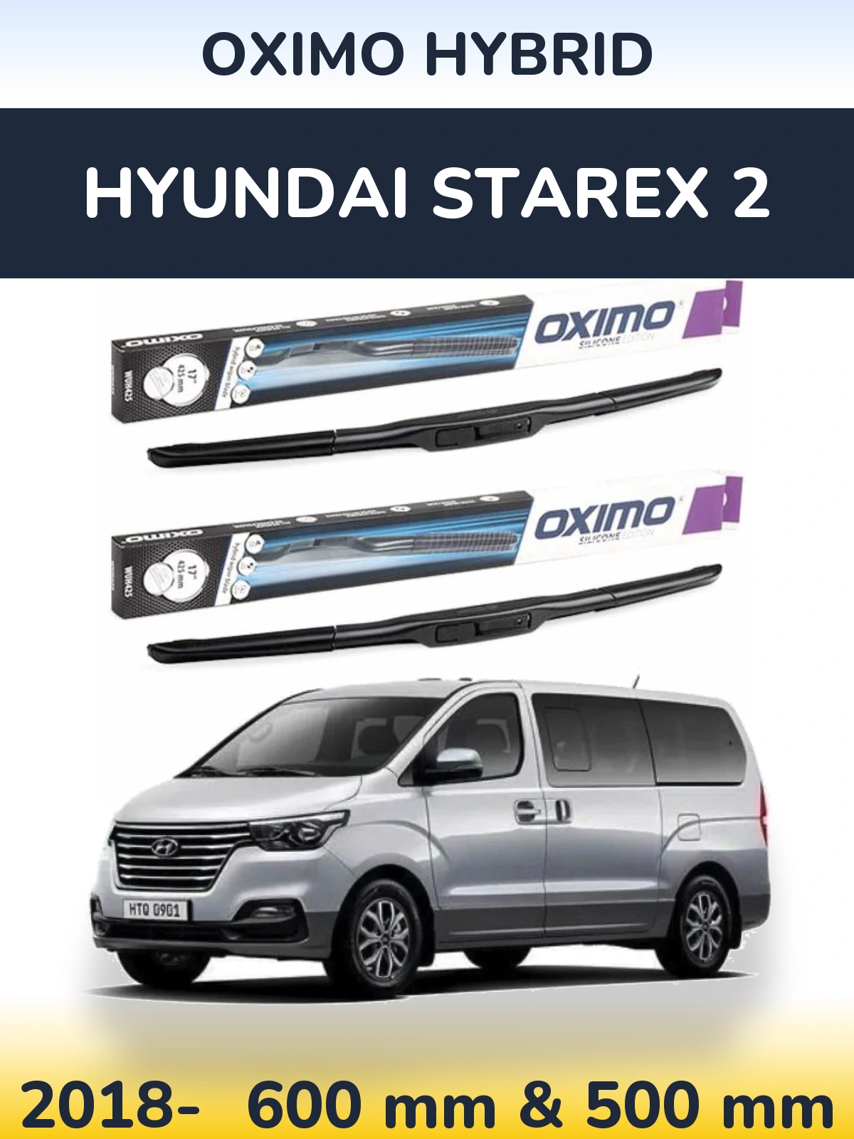 Komplet przednich wycieraczek Oximo Hybrid 600 & 500 mm do Hyundai Starex 2 2018-2026