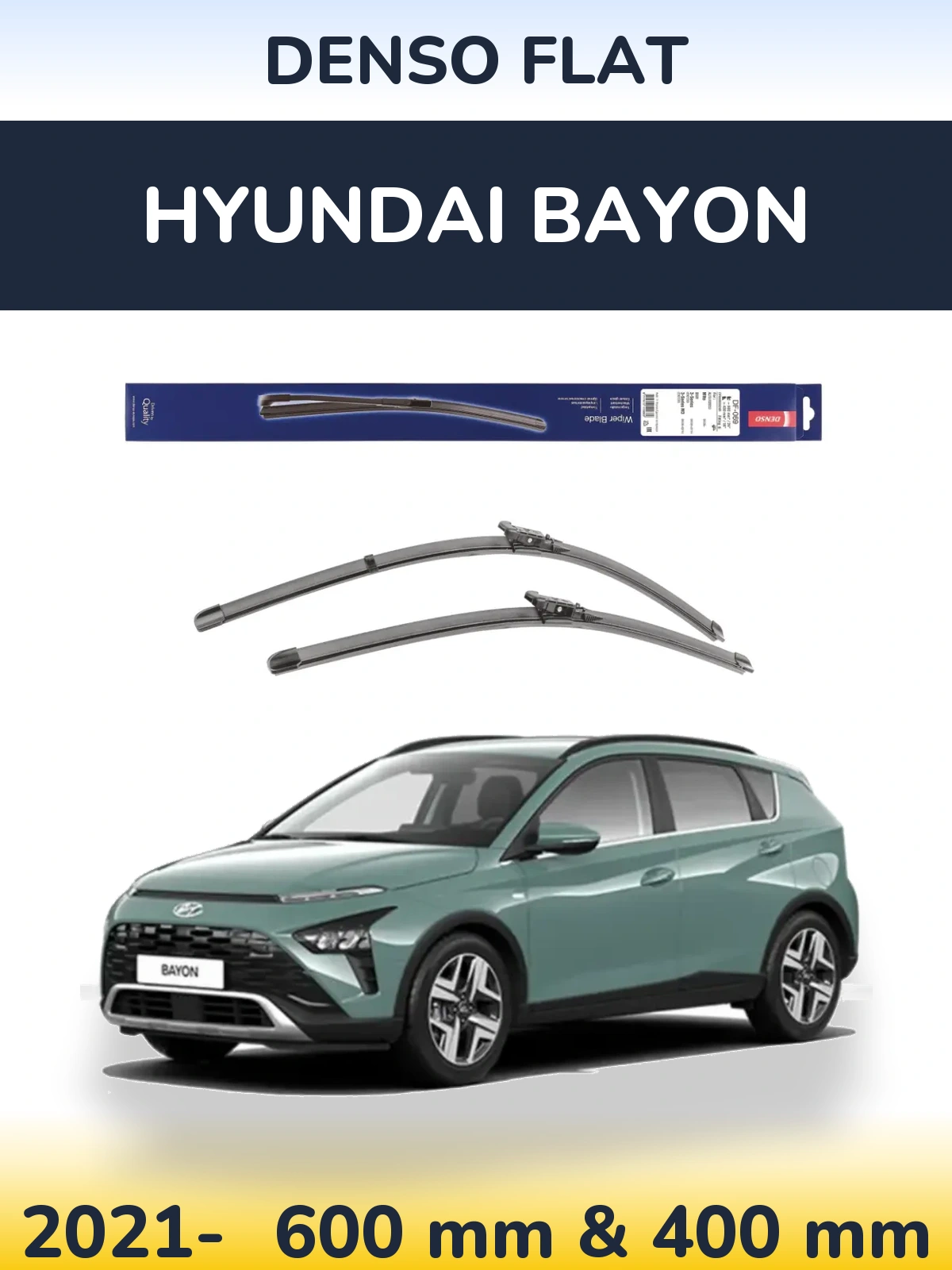 Front wiper blade set Denso Flat 600 & 400 mm for Hyundai Bayon 2021-2026
