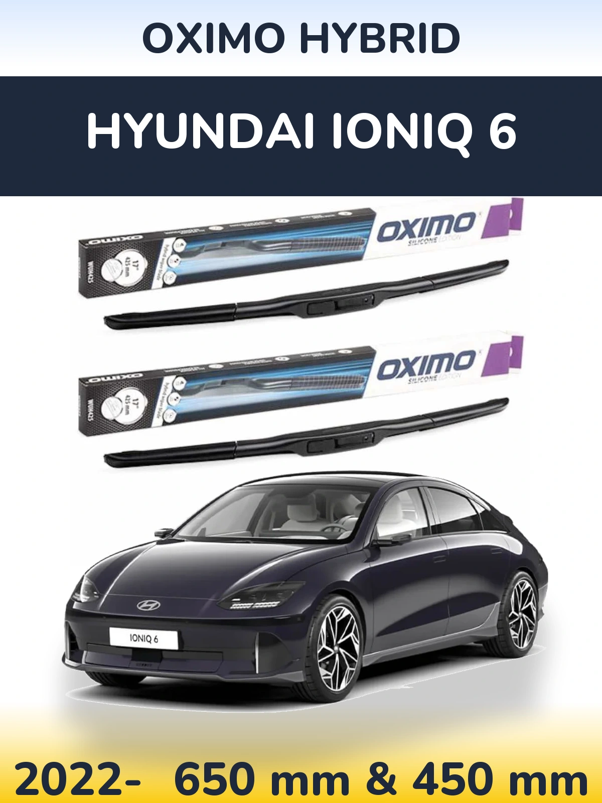 Комплект передніх щіток Oximo Hybrid 650 & 450 мм для Hyundai IONIQ 6 2022-2026