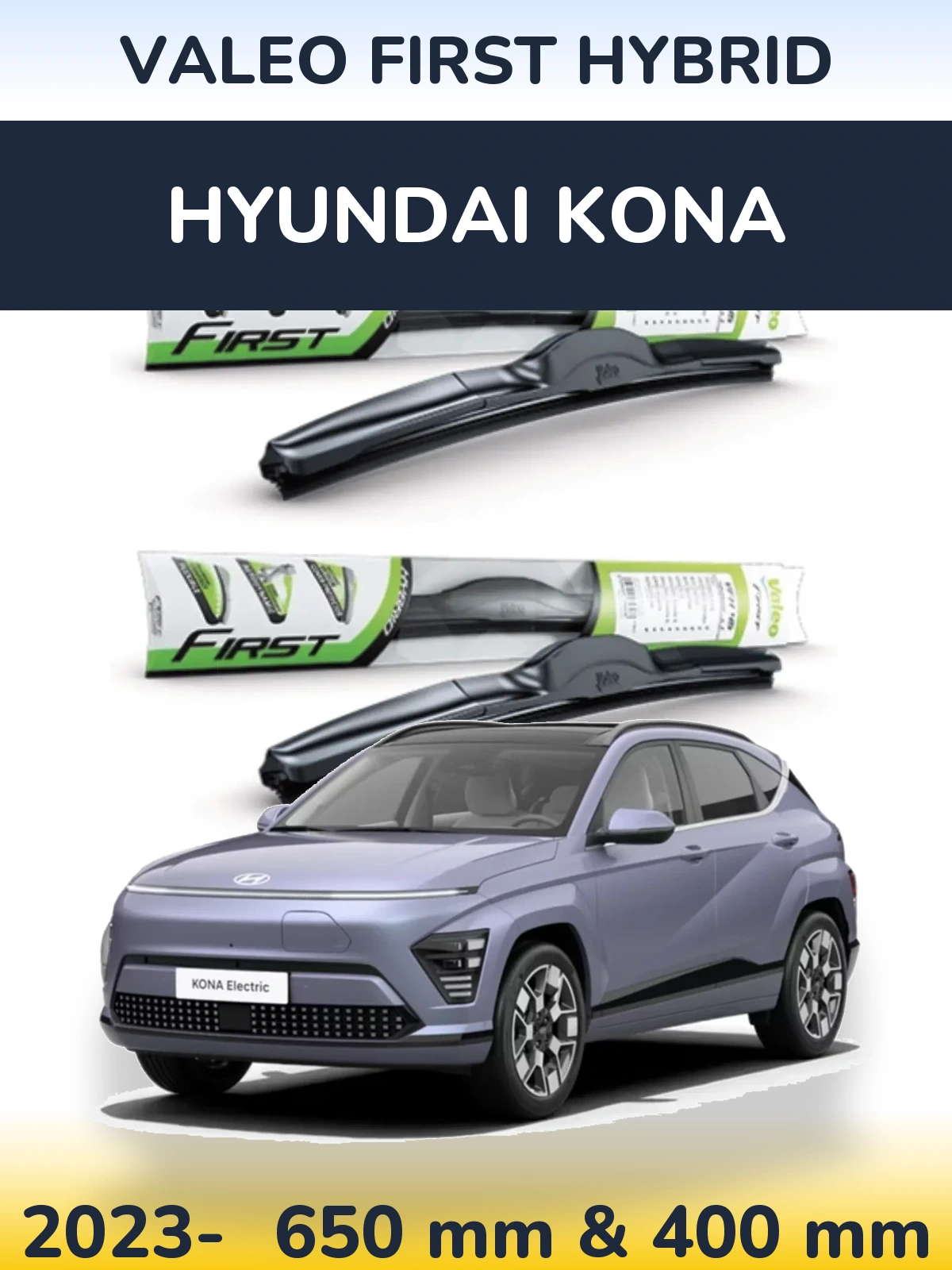 Komplet przednich wycieraczek Valeo First Hybrid 650 & 400 mm do Hyundai Kona 2023-2026