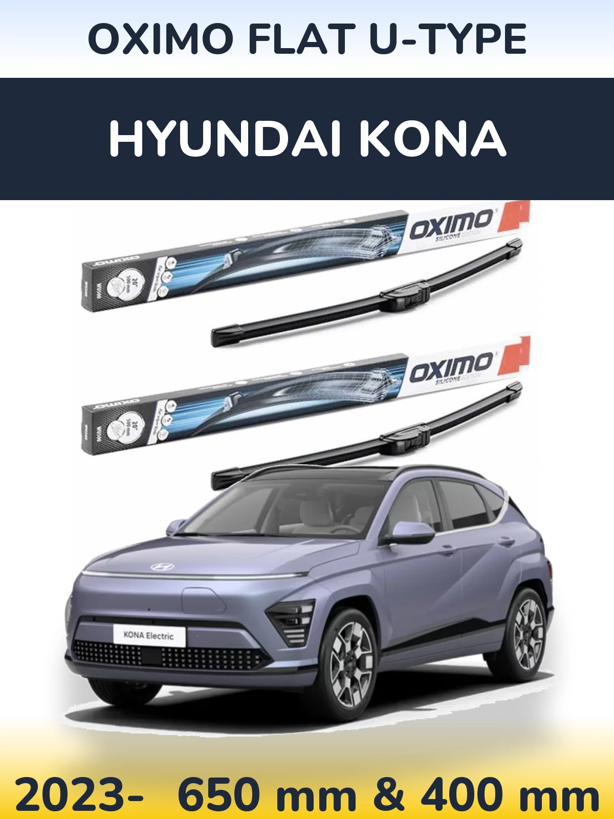 Front wiper blade set Oximo Flat U-type 650 & 400 mm for Hyundai Kona 2023-2026