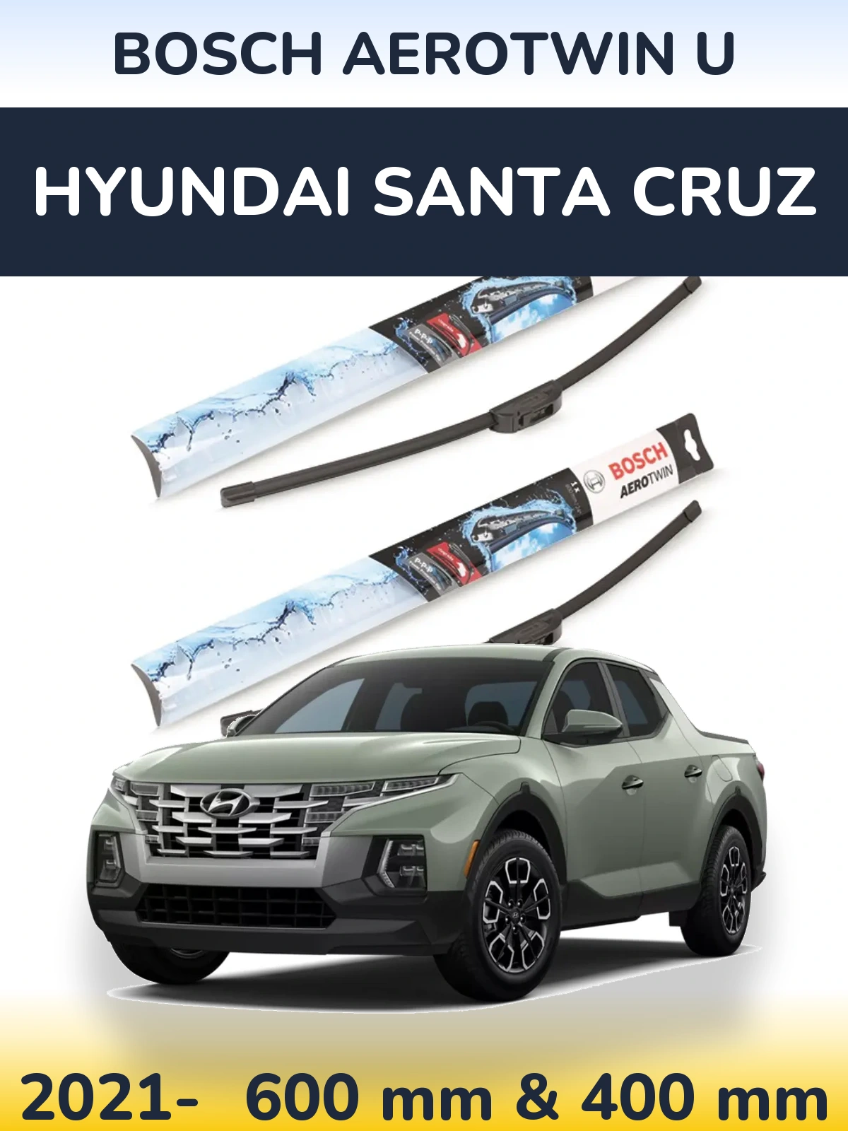 Front wiper blade set BOSCH AeroTwin U 600 & 400 mm for Hyundai Santa Cruz 2021-2026