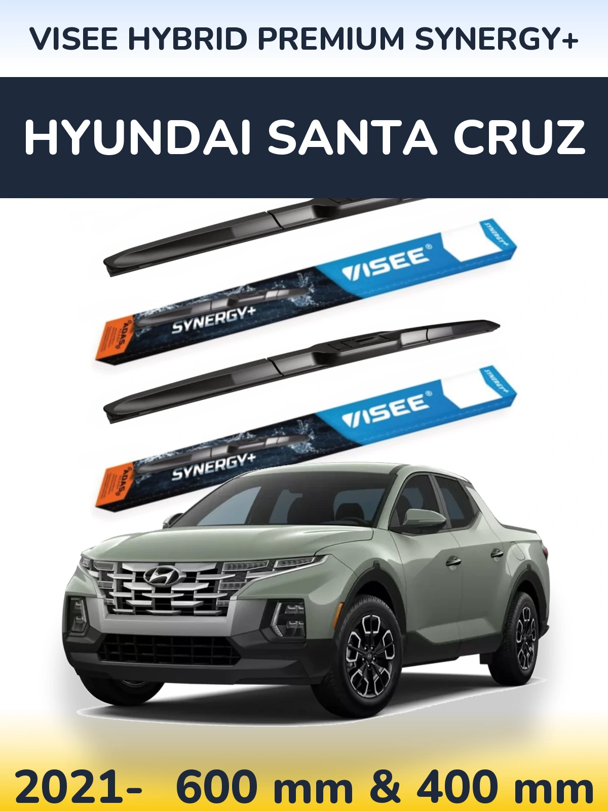 Front wiper blade set VISEE HYBRID PREMIUM SYNERGY+ 600 & 400 mm for Hyundai Santa Cruz 2021-2026