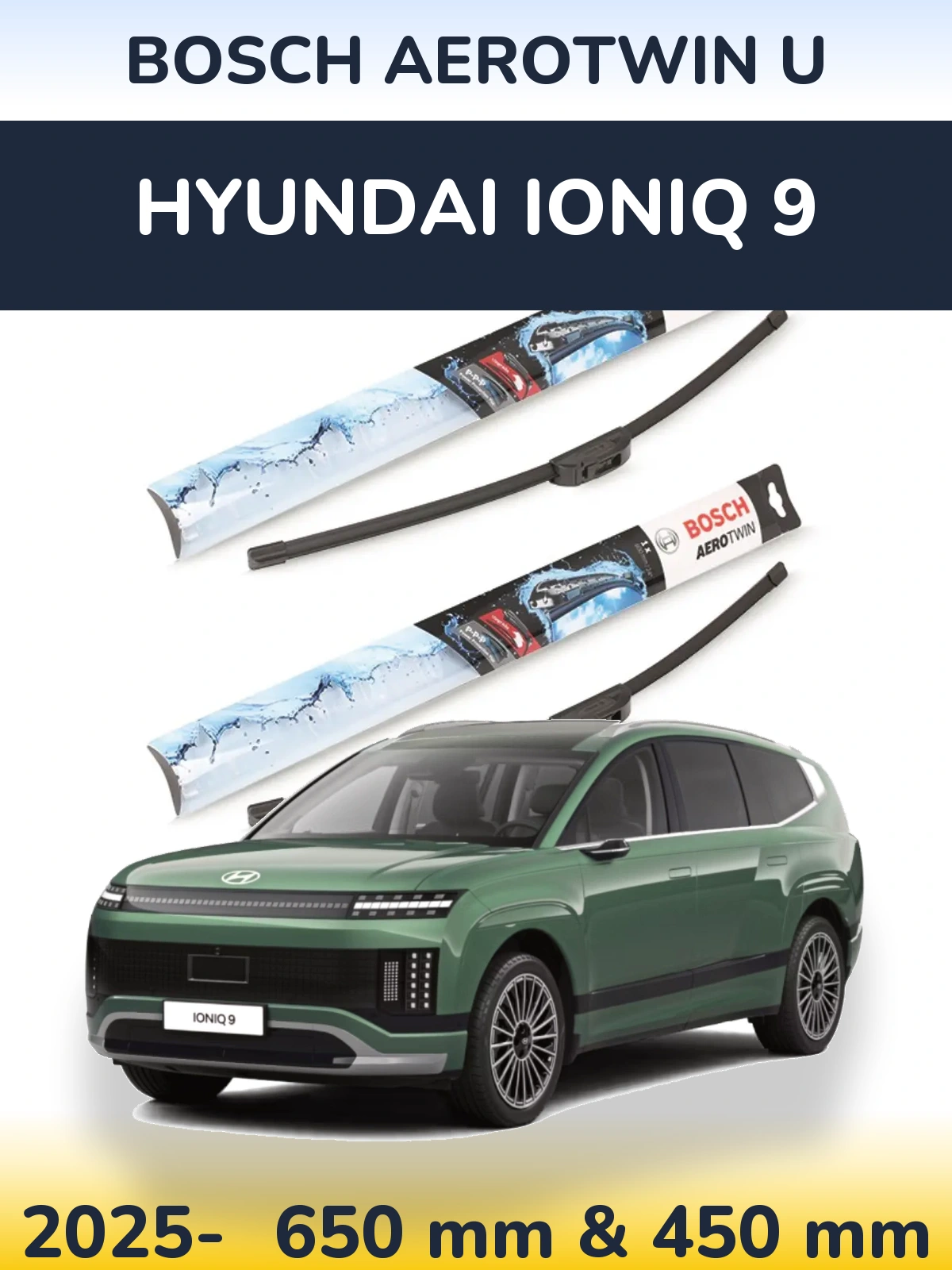 Front wiper blade set BOSCH AeroTwin U 650 & 450 mm for Hyundai IONIQ 9 2025-2026