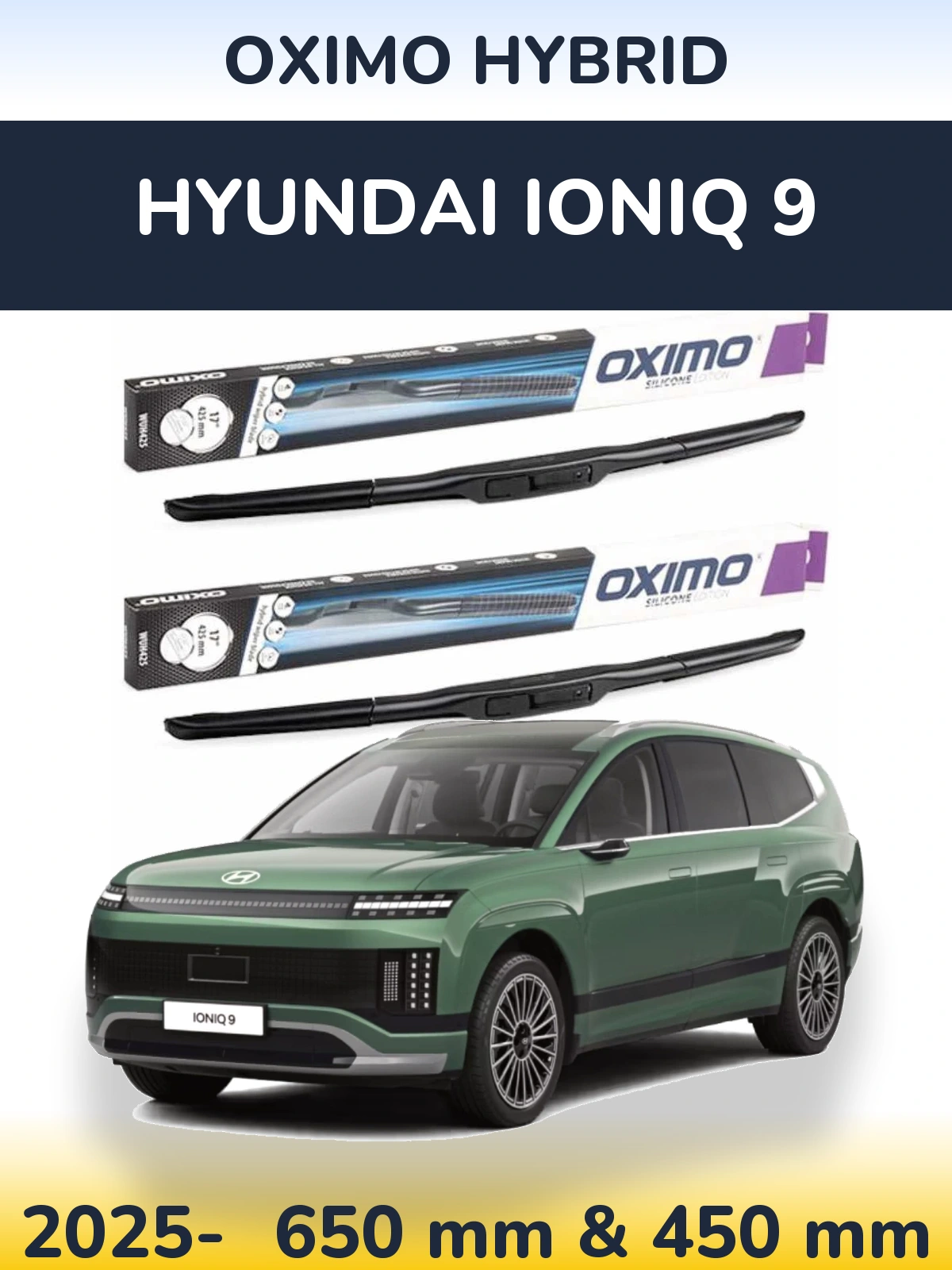 Front wiper blade set Oximo Hybrid 650 & 450 mm for Hyundai IONIQ 9 2025-2026