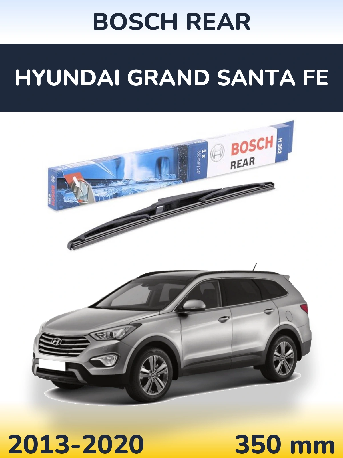 Tylna wycieraczka BOSCH Rear 350 mm do Hyundai Grand Santa Fe 2013-2020
