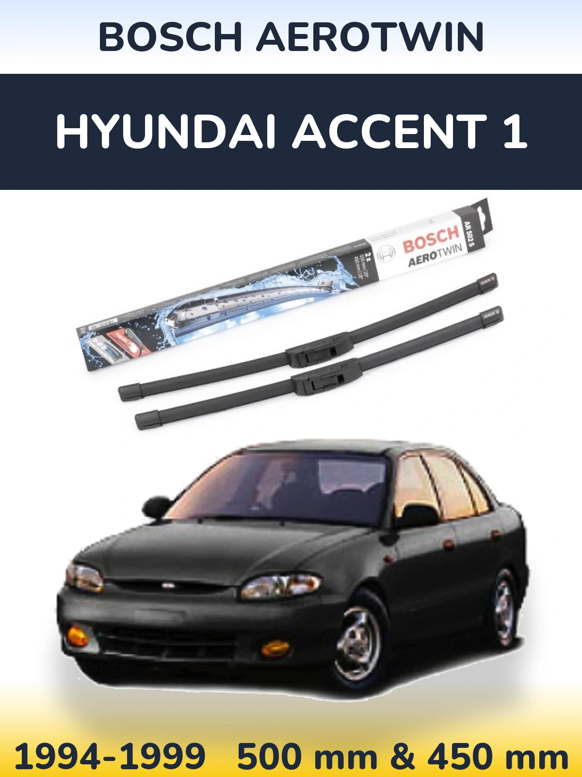 Front wiper blade set BOSCH AeroTwin 500 & 450 mm for Hyundai Accent 1 1994-1999
