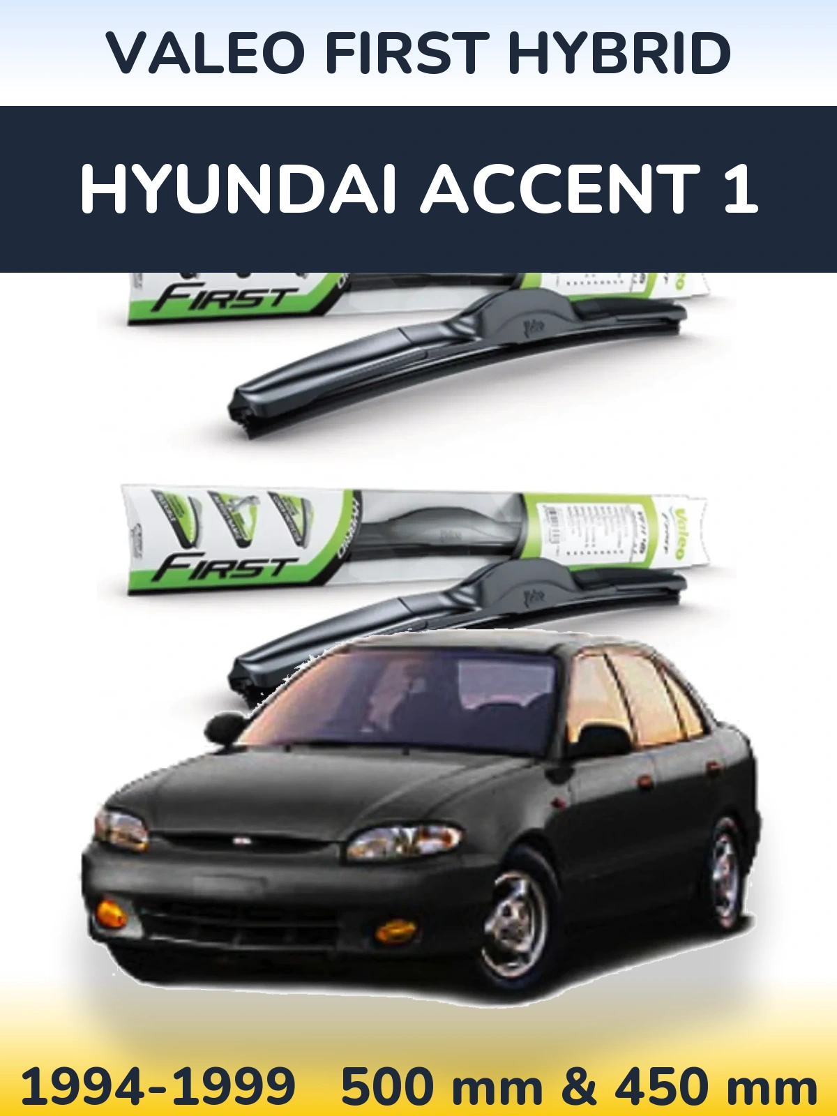 Front wiper blade set Valeo First Hybrid 500 & 450 mm for Hyundai Accent 1 1994-1999