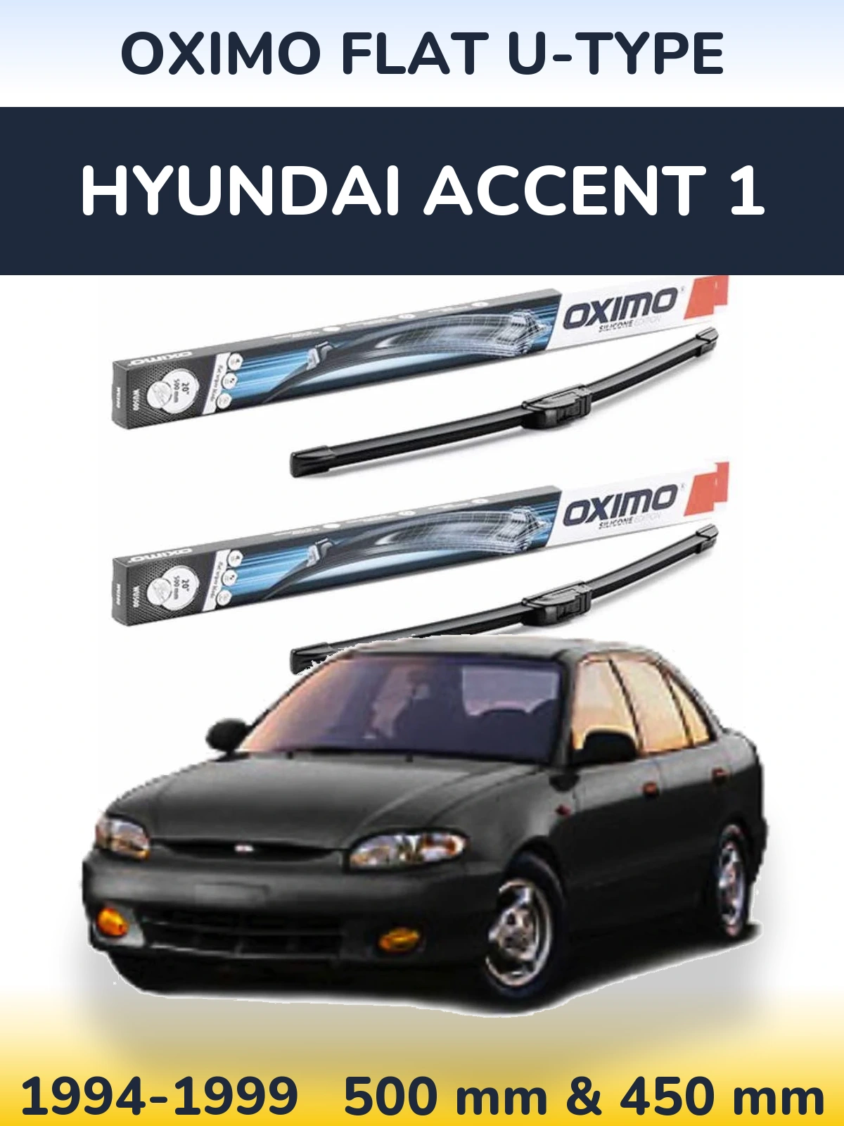 Комплект передніх щіток Oximo Flat U-type 500 & 450 мм для Hyundai Accent 1 1994-1999