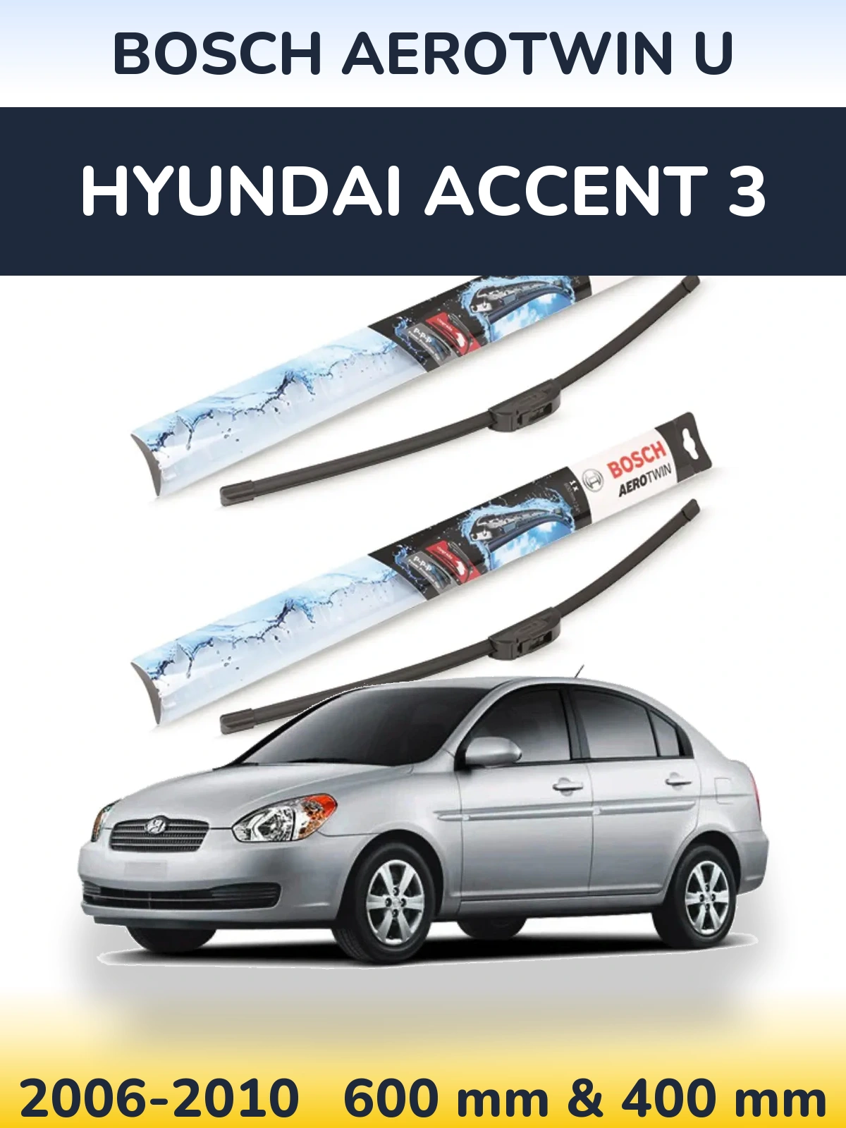 Front wiper blade set BOSCH AeroTwin U 600 & 400 mm for Hyundai Accent 3 2006-2010