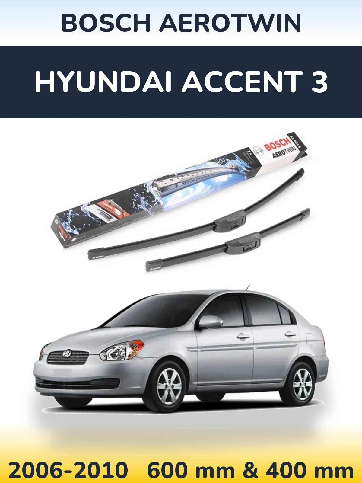 Komplet przednich wycieraczek BOSCH AeroTwin 600 & 400 mm do Hyundai Accent 3 2006-2010
