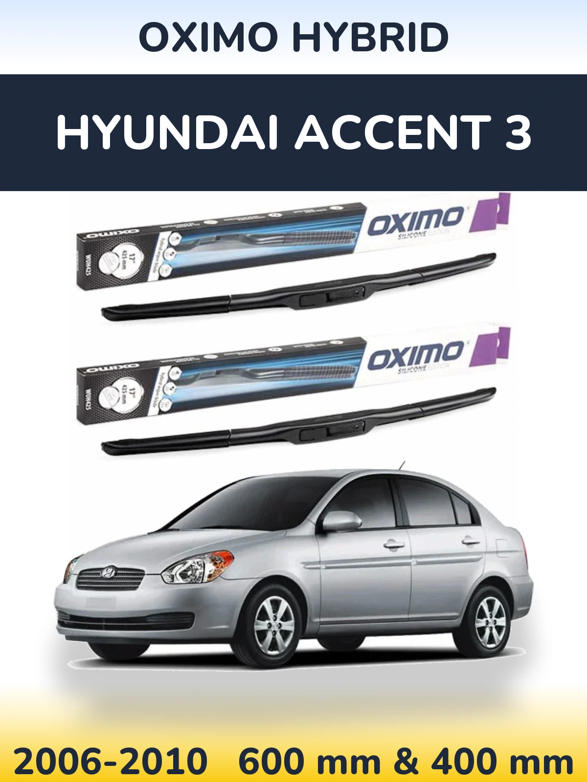 Front wiper blade set Oximo Hybrid 600 & 400 mm for Hyundai Accent 3 2006-2010